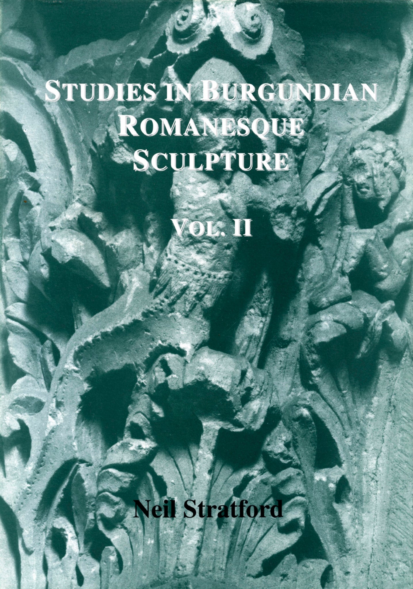 Studies in Burgundian Romanesque Sculpture, Volume II