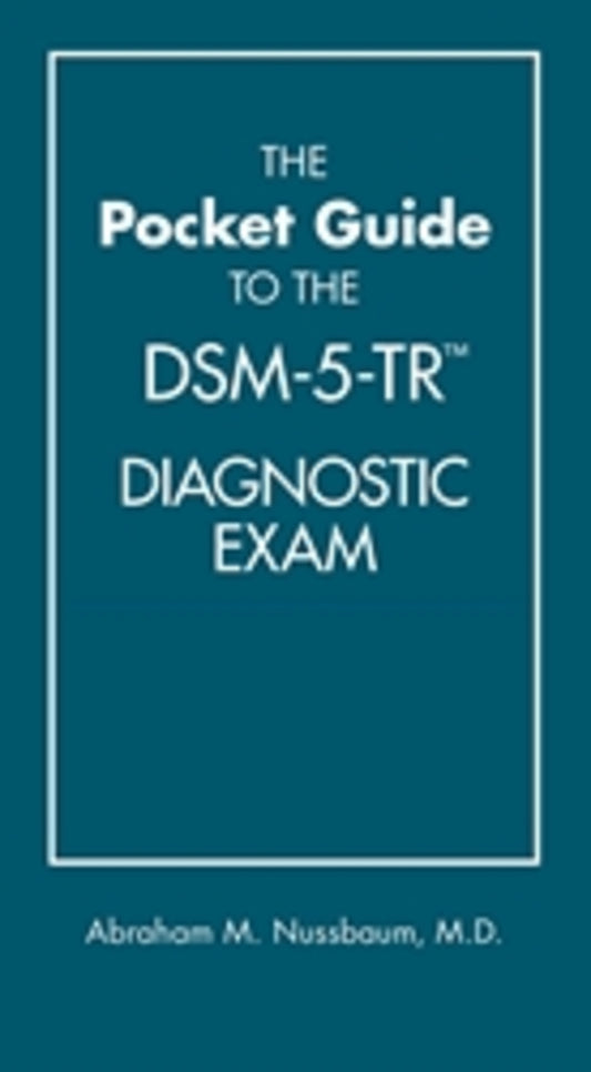 The Pocket Guide to the DSM-5-TR® Diagnostic Exam