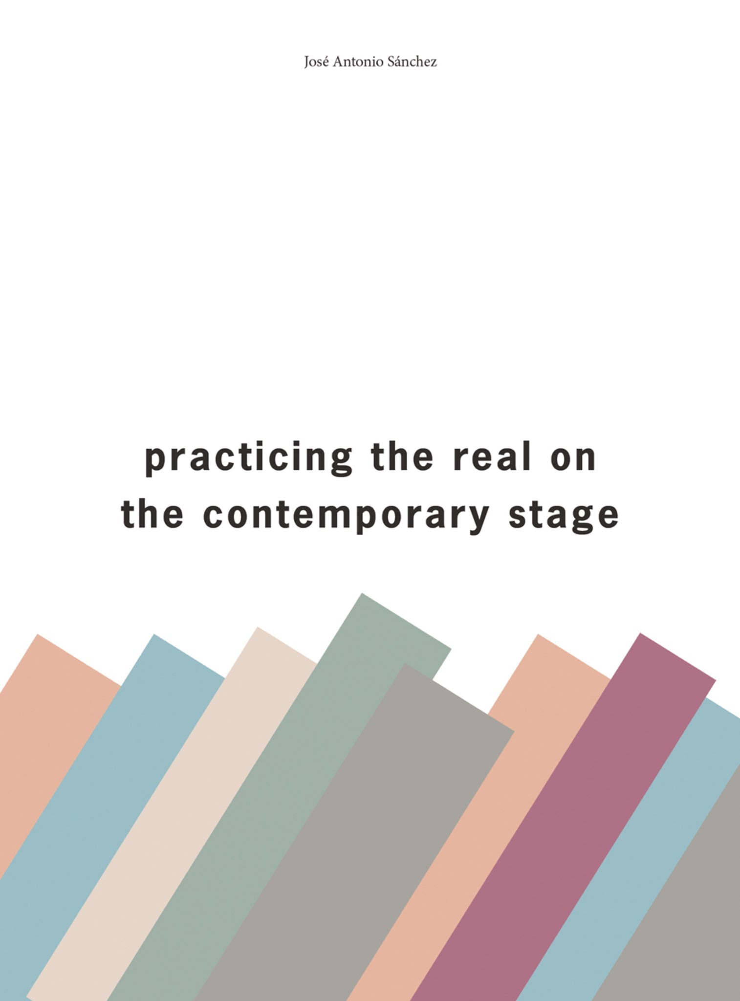 Cover image for Practising the Real on the Contemporary Stage ISBN 9781783204182