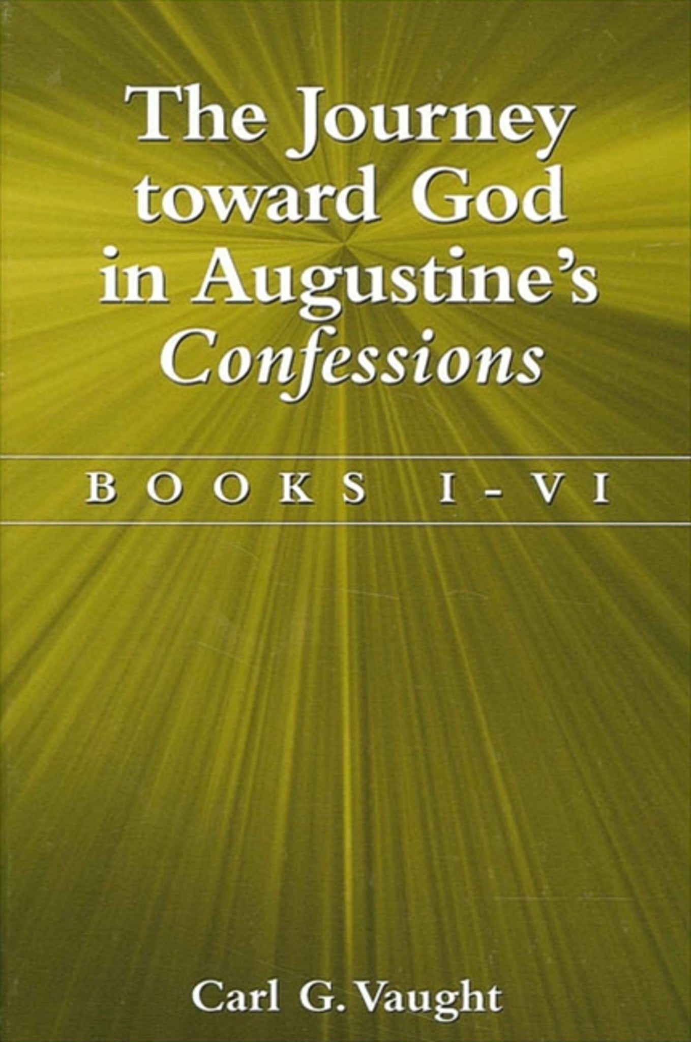 The Journey toward God in Augustine's Confessions