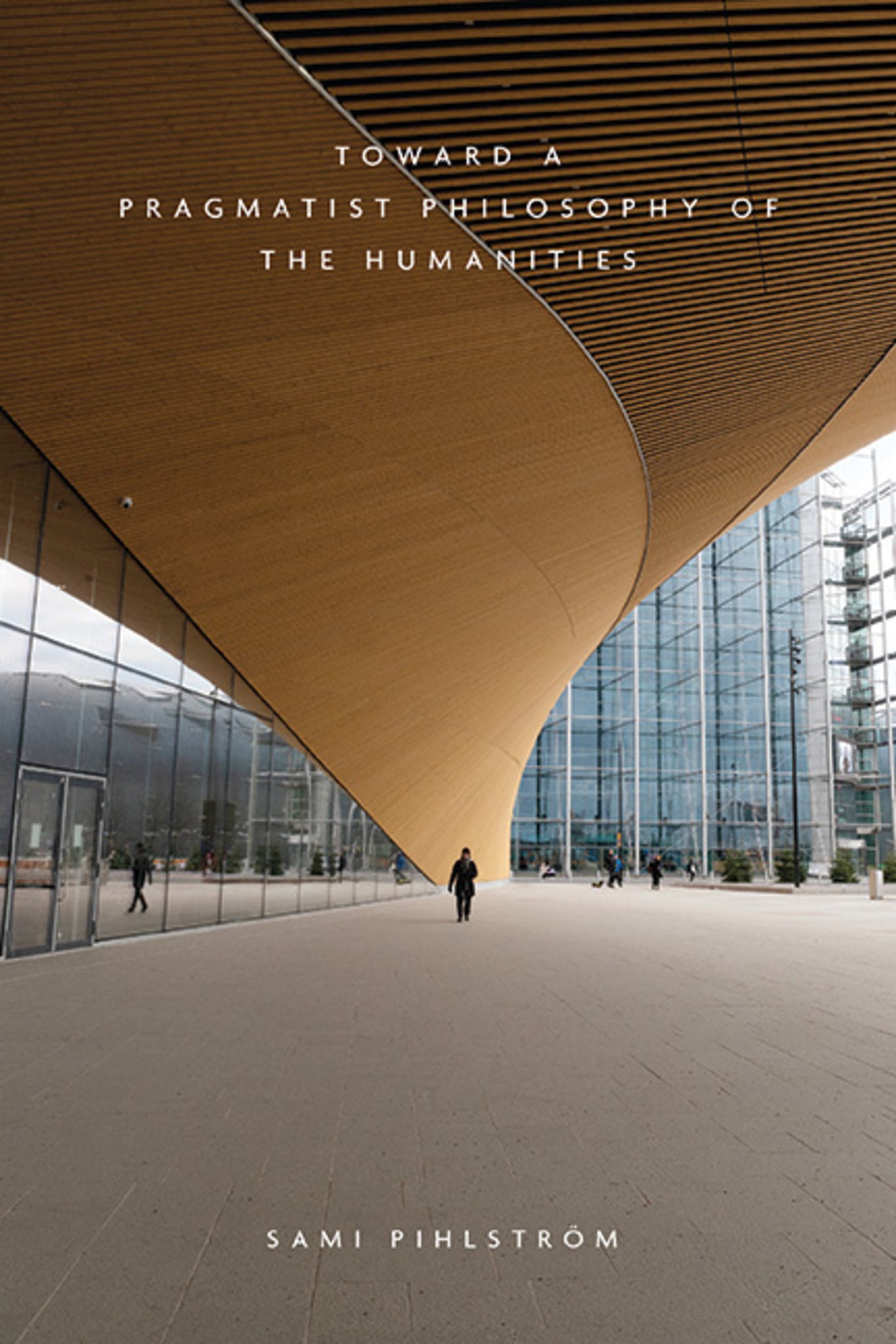 Cover image for Toward a Pragmatist Philosophy of the Humanities ISBN 9781438491066