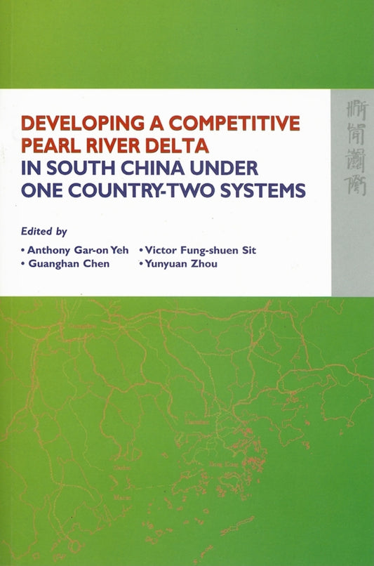 Developing a Competitive Pearl River Delta in South China Under One Country-Two Systems