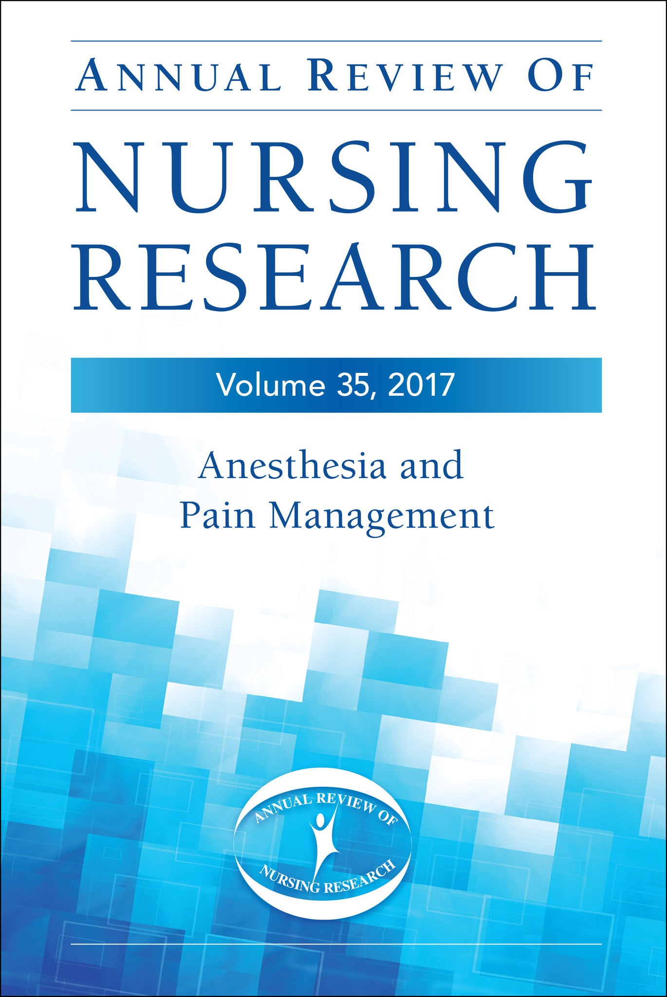 Annual Review of Nursing Research, Volume 35
