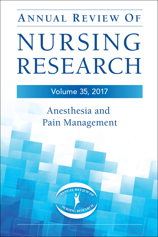 Annual Review of Nursing Research, Volume 35