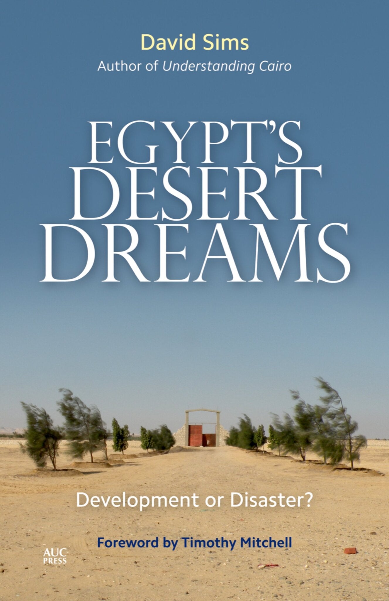 Egypt’s Desert Dreams