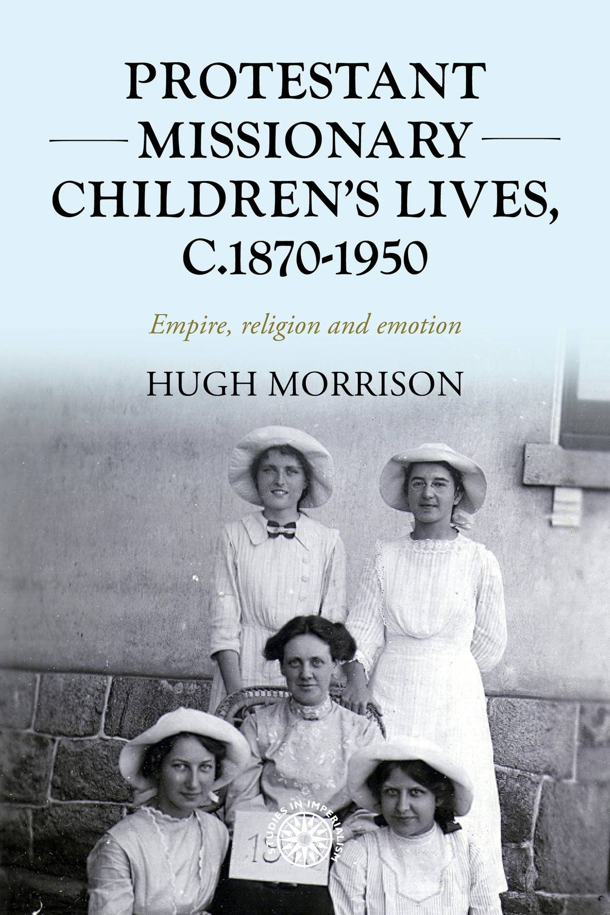 Cover image for Protestant missionary children's lives, c.1870-1950 ISBN 9781526194848