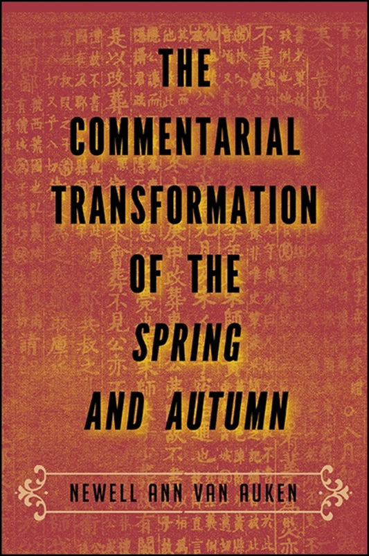 The Commentarial Transformation of the Spring and Autumn