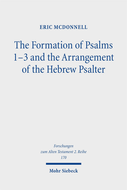 The Formation of Psalms 1–3 and the Arrangement of the Hebrew Psalter