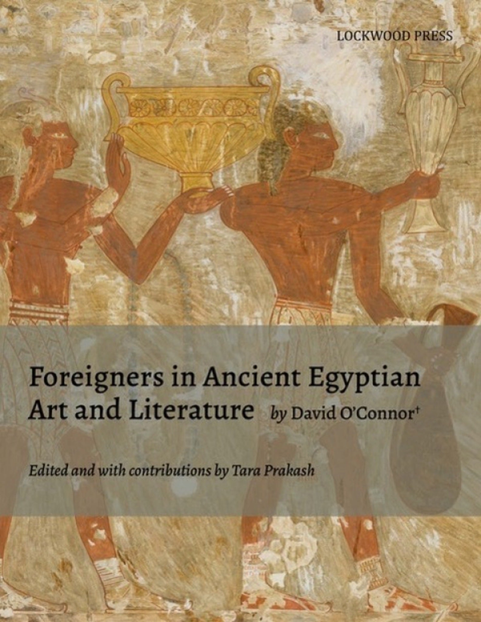 Foreigners in Ancient Egyptian Art and Literature