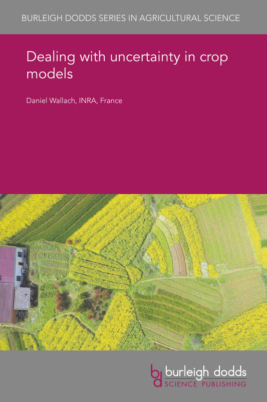 Dealing with uncertainty in crop models
