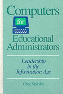 Computers for Educational Administrators
