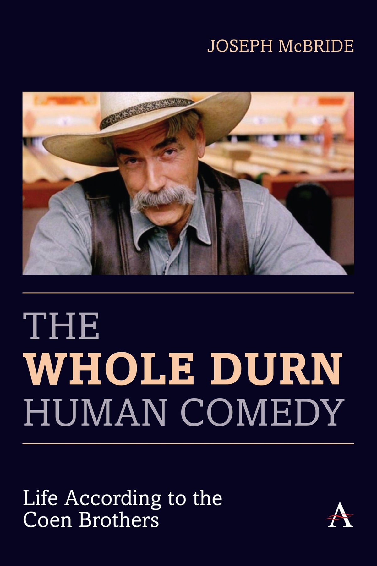 Cover image for The Whole Durn Human Comedy: Life According to the Coen Brothers ISBN 9781839983337
