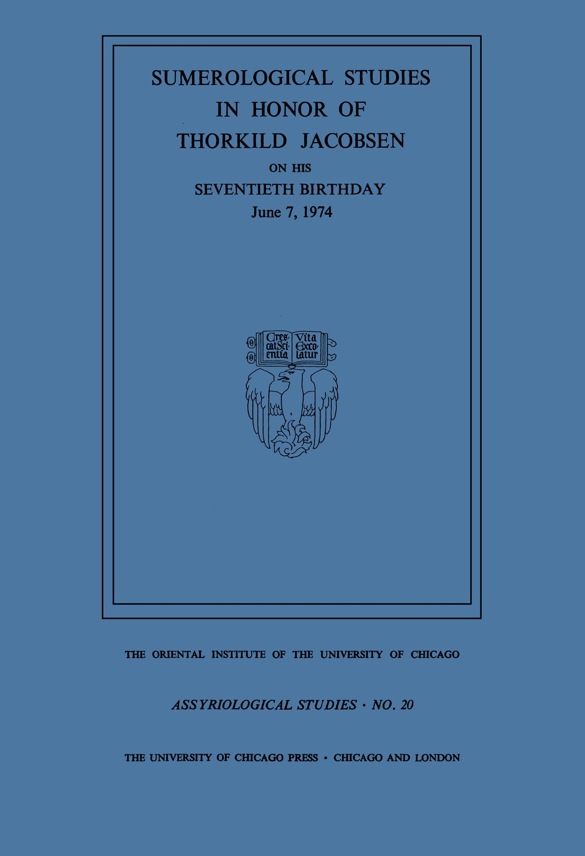 Sumerological Studies in Honor of Thorkild Jacobsen on his Seventieth Birthday, June 7, 1974
