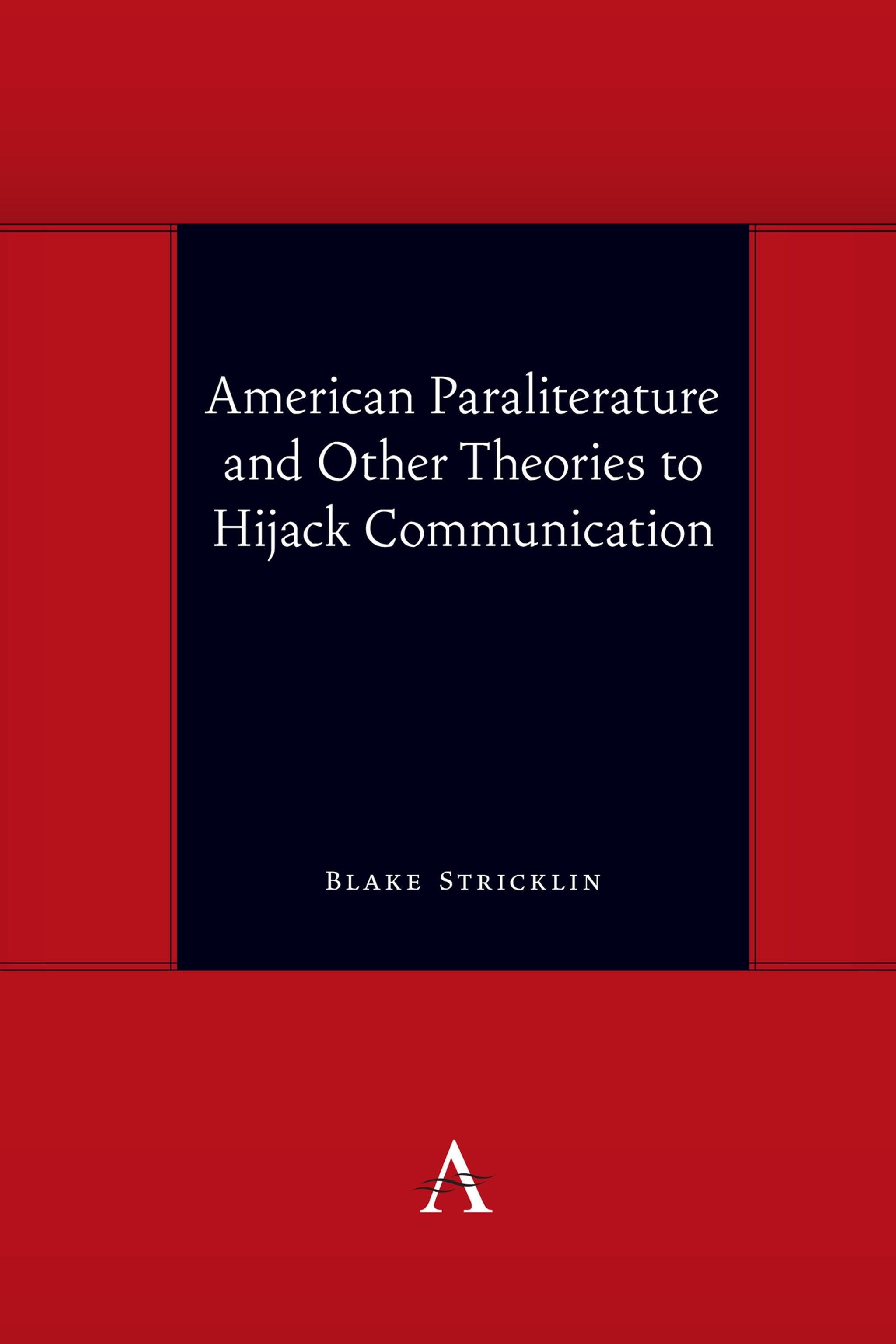 Cover image for American Paraliterature and Other Theories to Hijack Communication ISBN 9781785277245