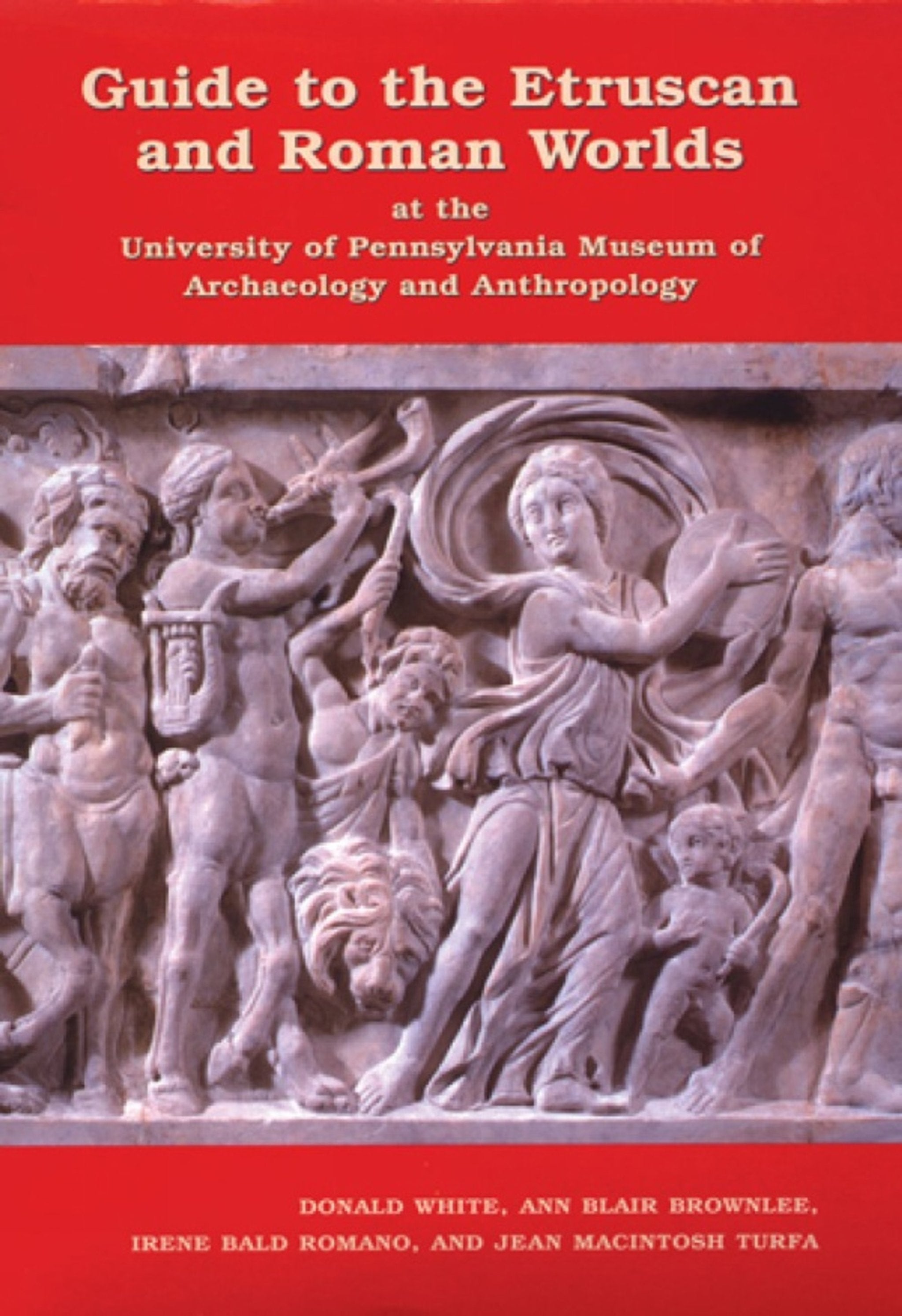 Cover image for Guide to the Etruscan and Roman Worlds at the University of Pennsylvania Museum of Archaeology and Anthropology ISBN 9781931707374
