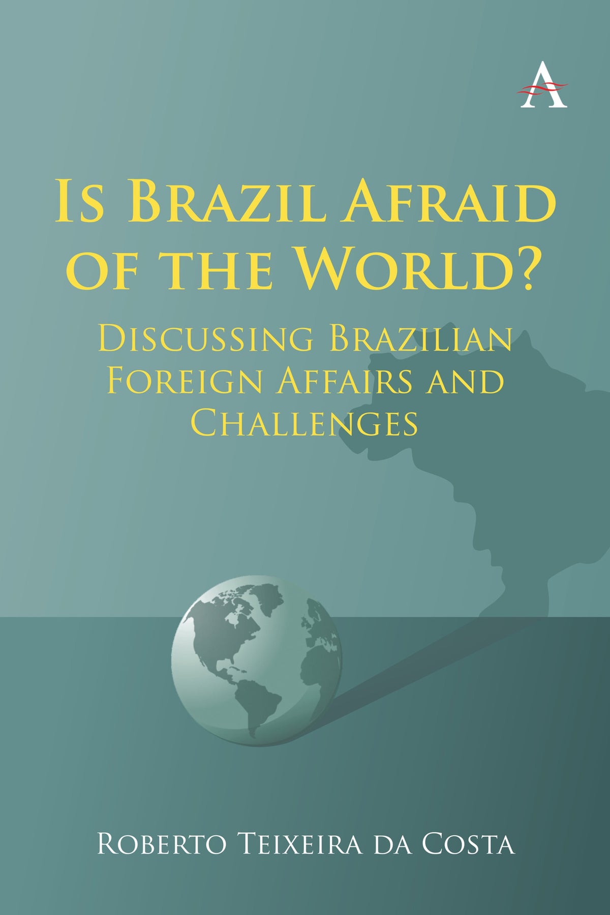 Cover image for Is Brazil Afraid of the World? ISBN 9781839987489