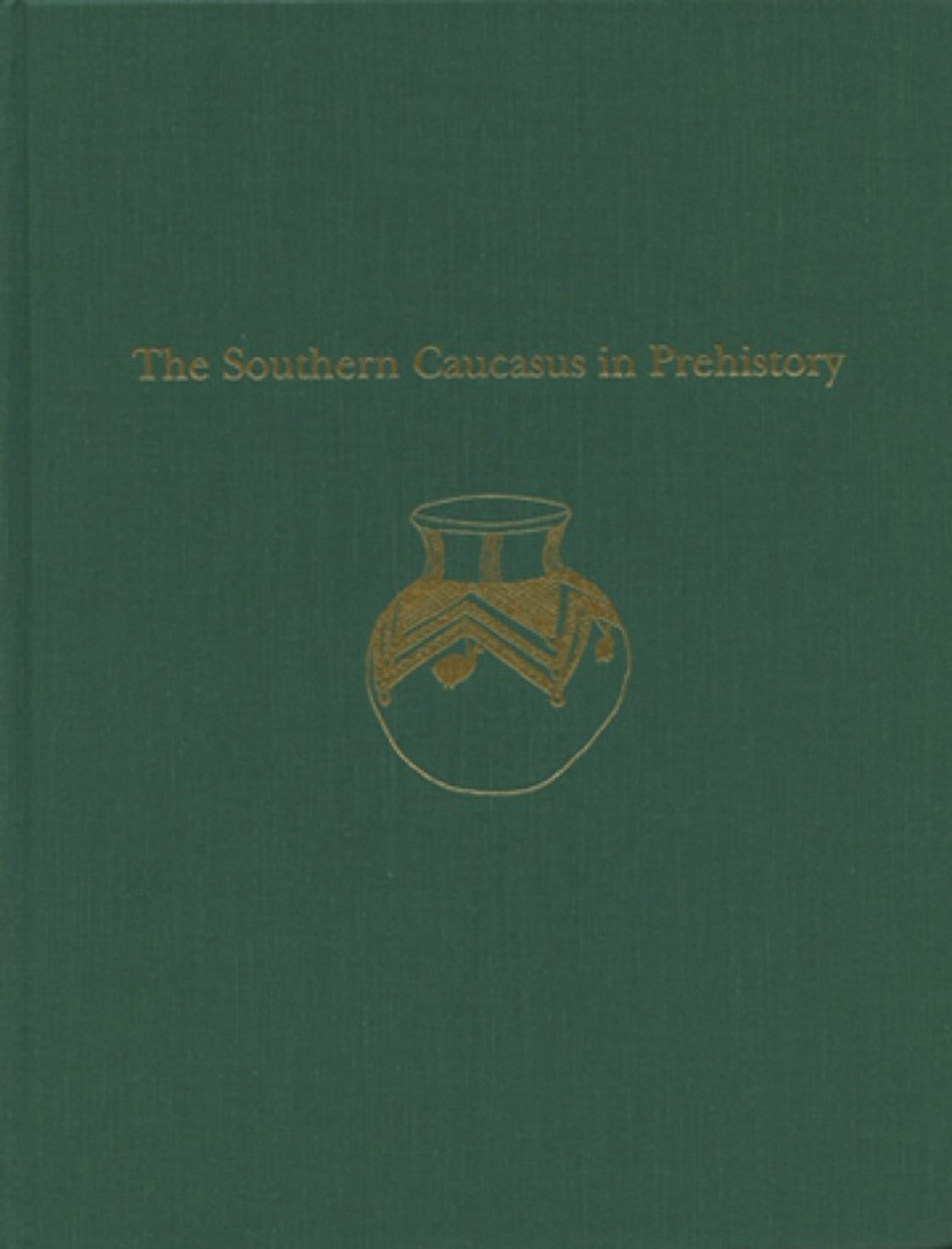 Cover image for Southern Caucasus in Prehistory ISBN 9780924171505
