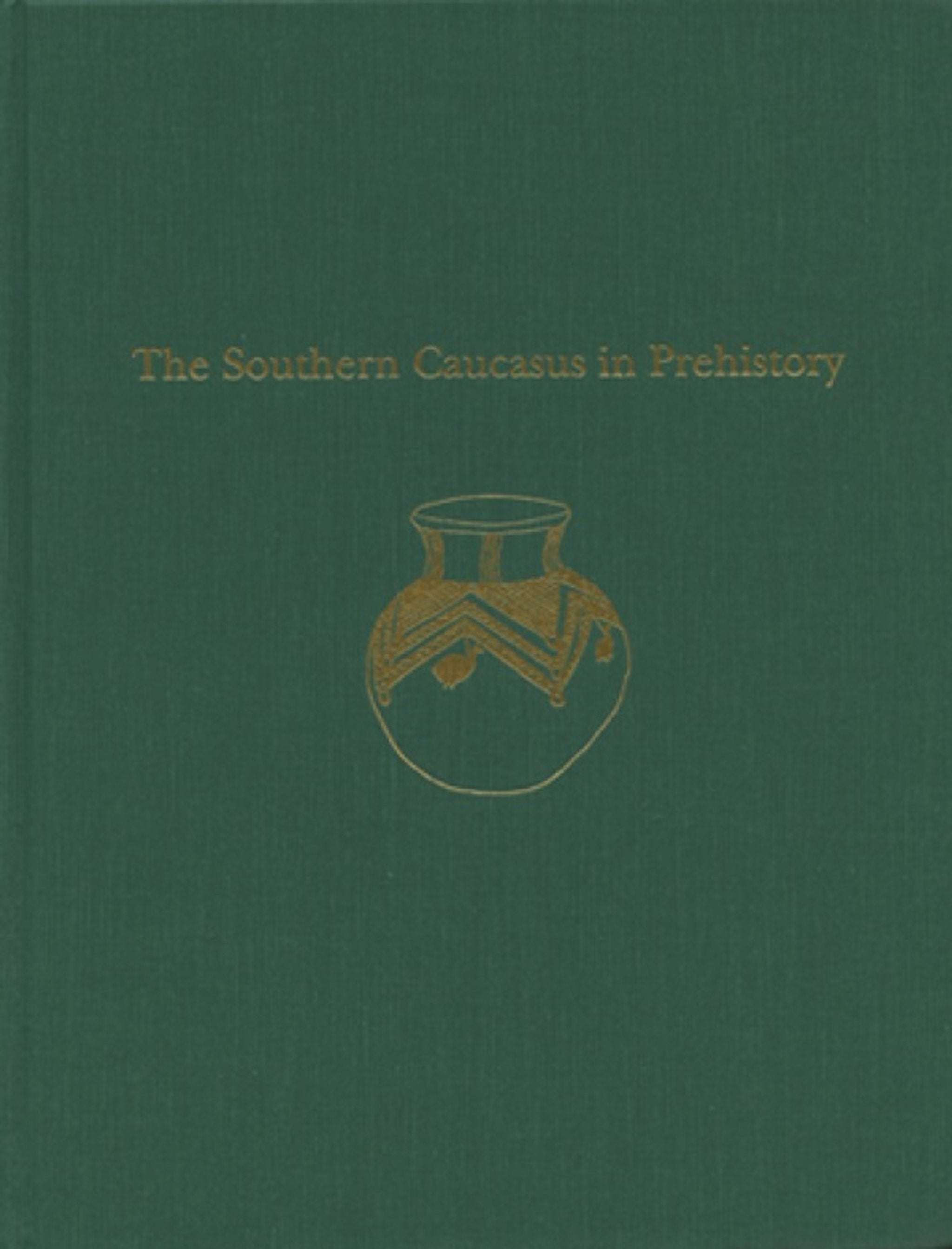 Cover image for Southern Caucasus in Prehistory ISBN 9780924171505