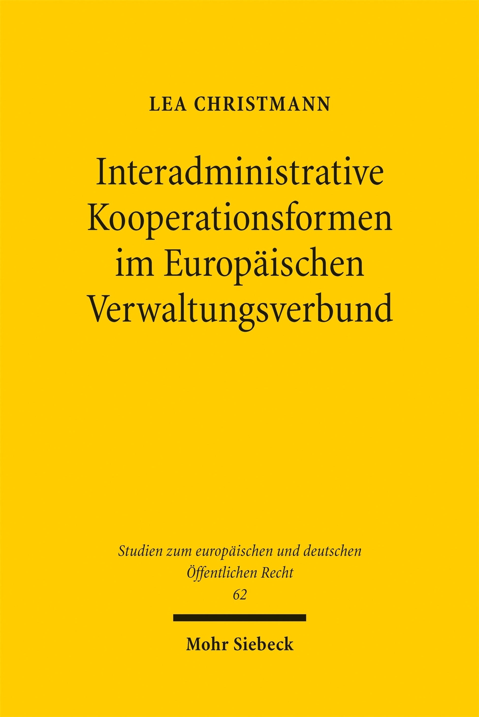 Interadministrative Kooperationsformen im Europäischen Verwaltungsverbund