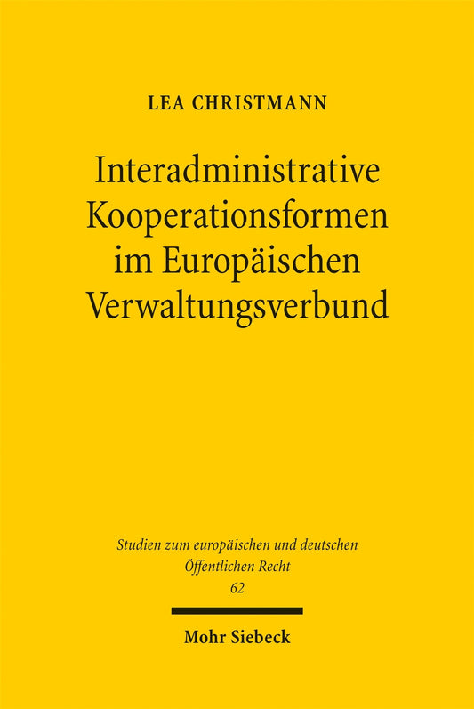 Interadministrative Kooperationsformen im Europäischen Verwaltungsverbund