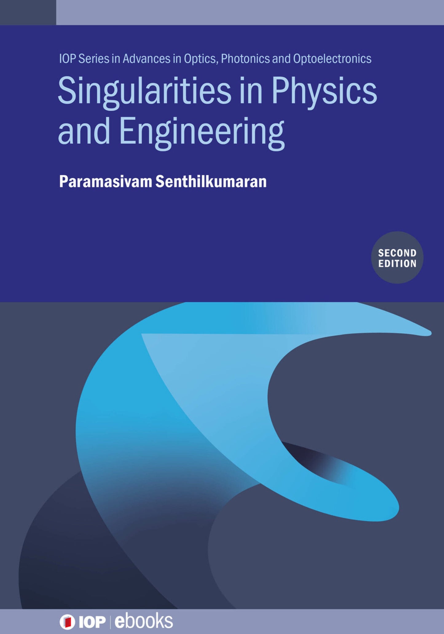 Cover image for Singularities in Physics and Engineering (Second Edition) ISBN 9780750349802
