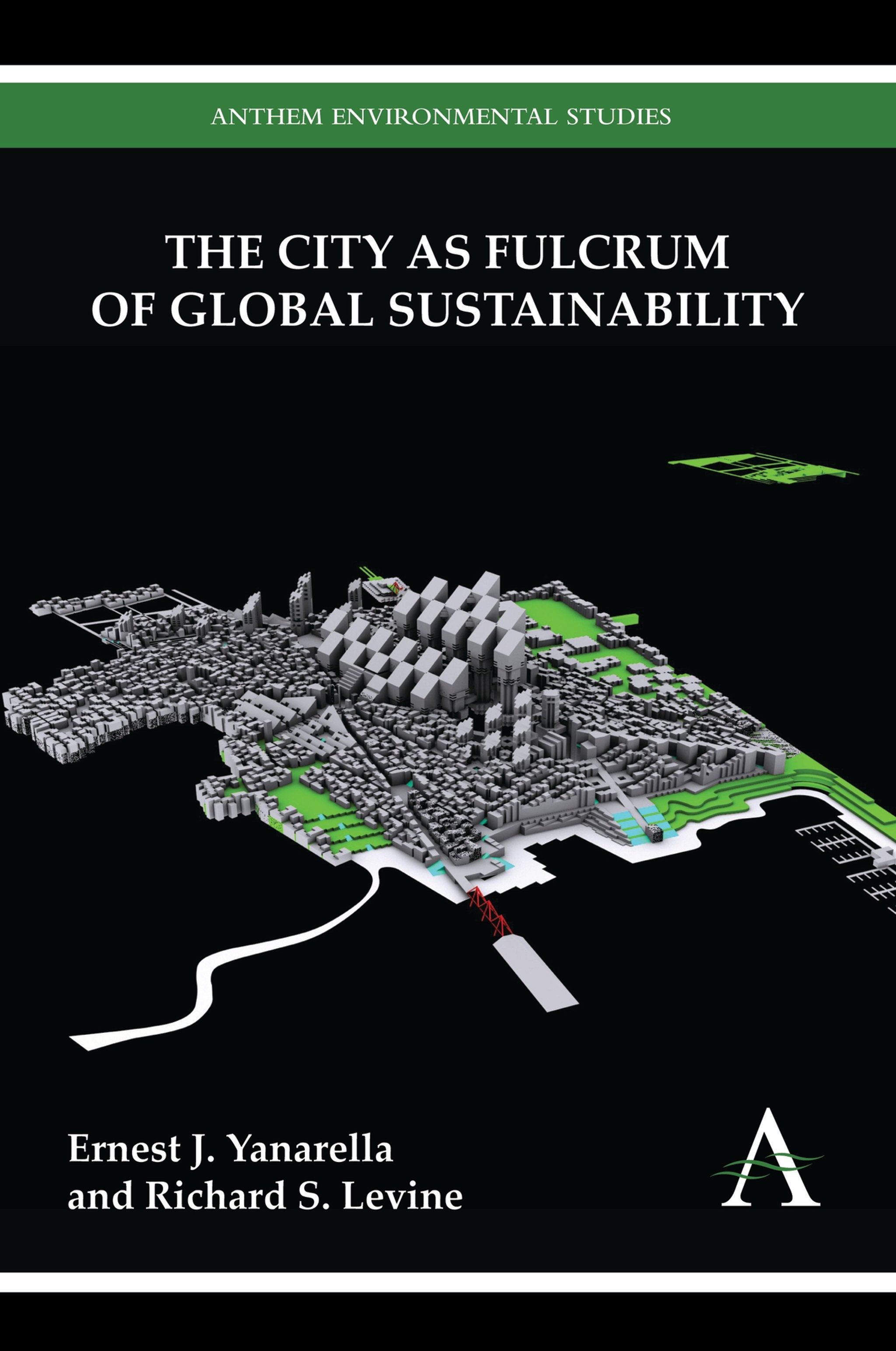 Cover image for The City as Fulcrum of Global Sustainability ISBN 9780857284006