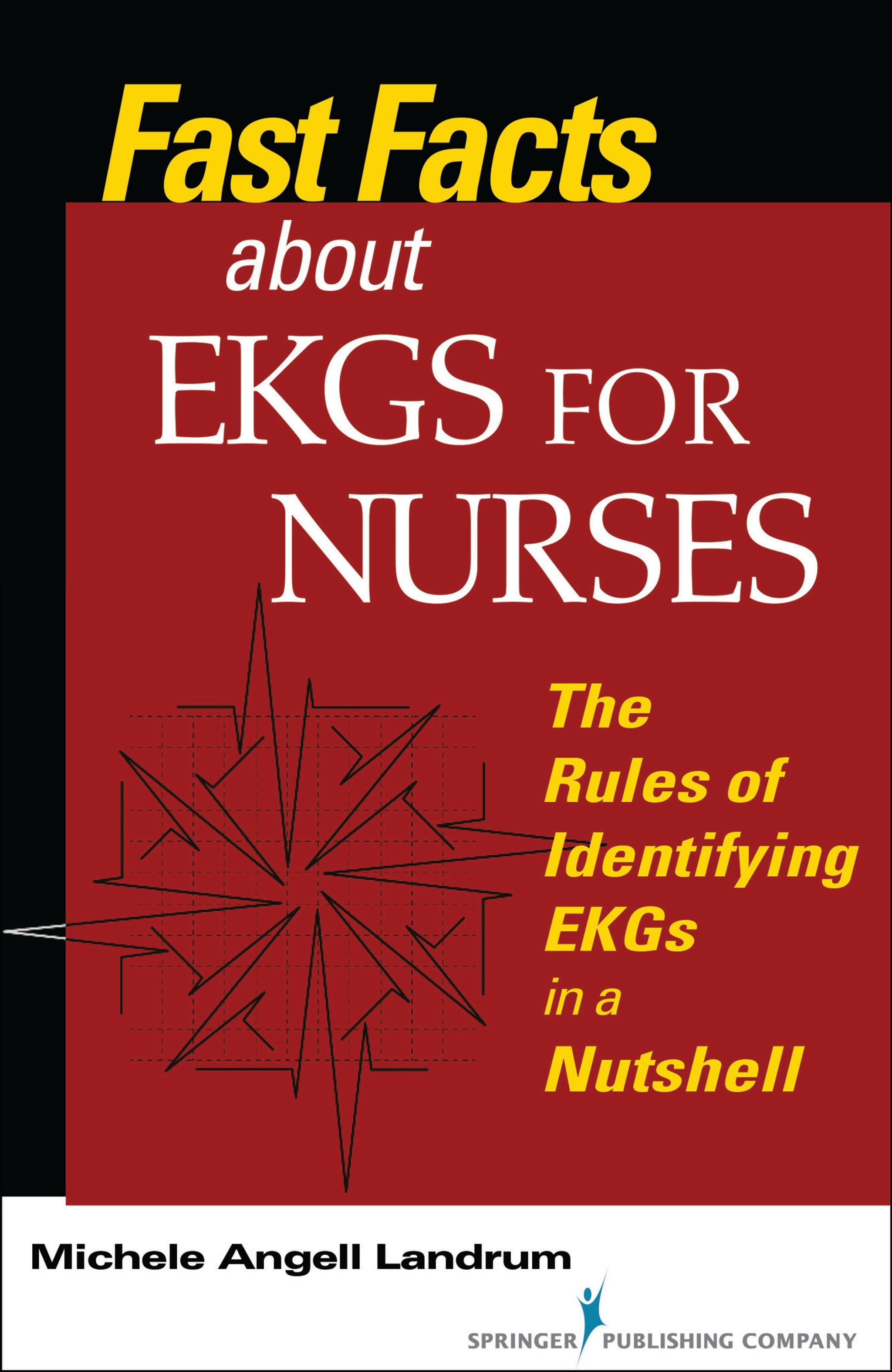 Cover image for Fast Facts About EKGs for Nurses ISBN 9780826120069