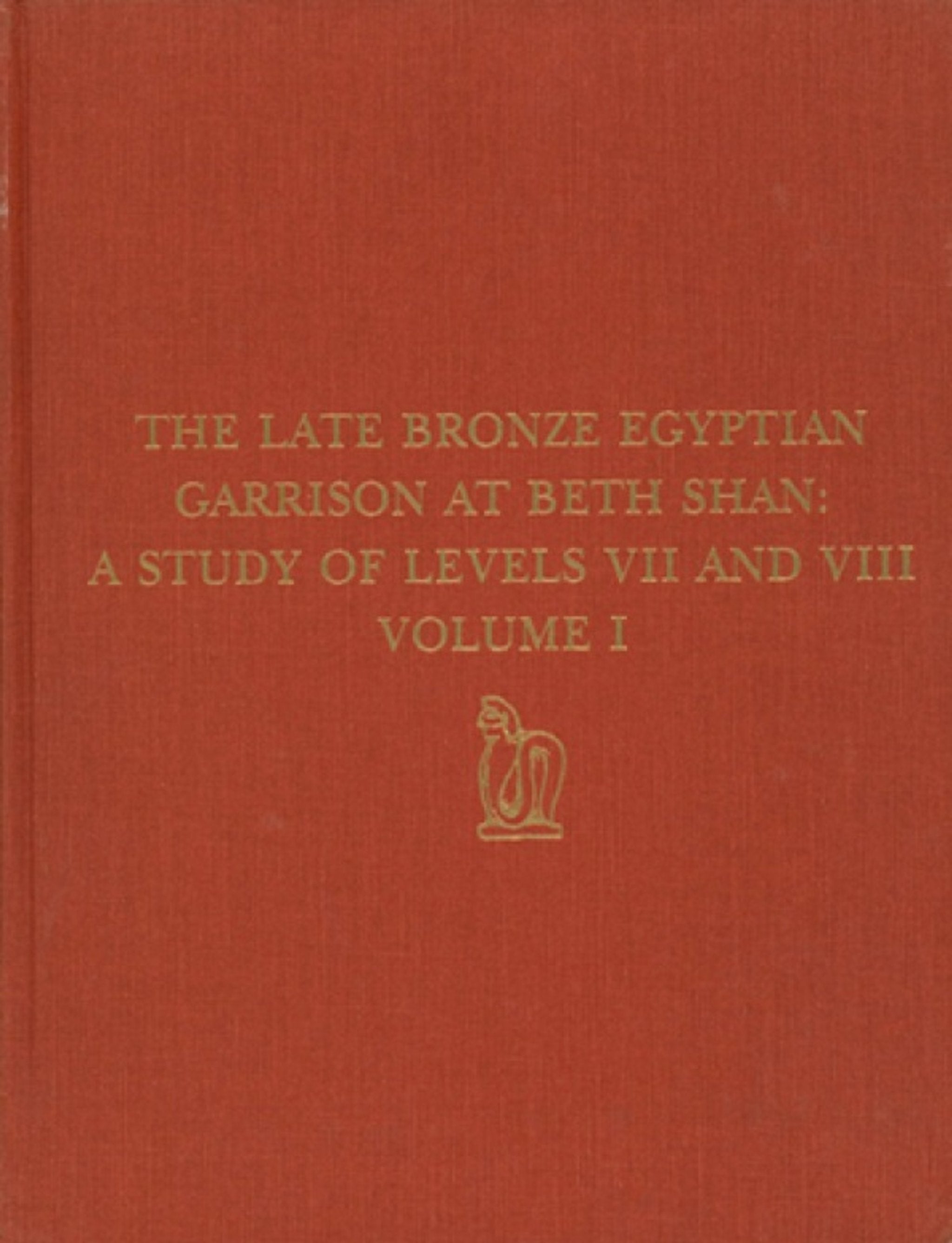 Cover image for The Late Bronze Egyptian Garrison at Beth Shan ISBN 9780924171277