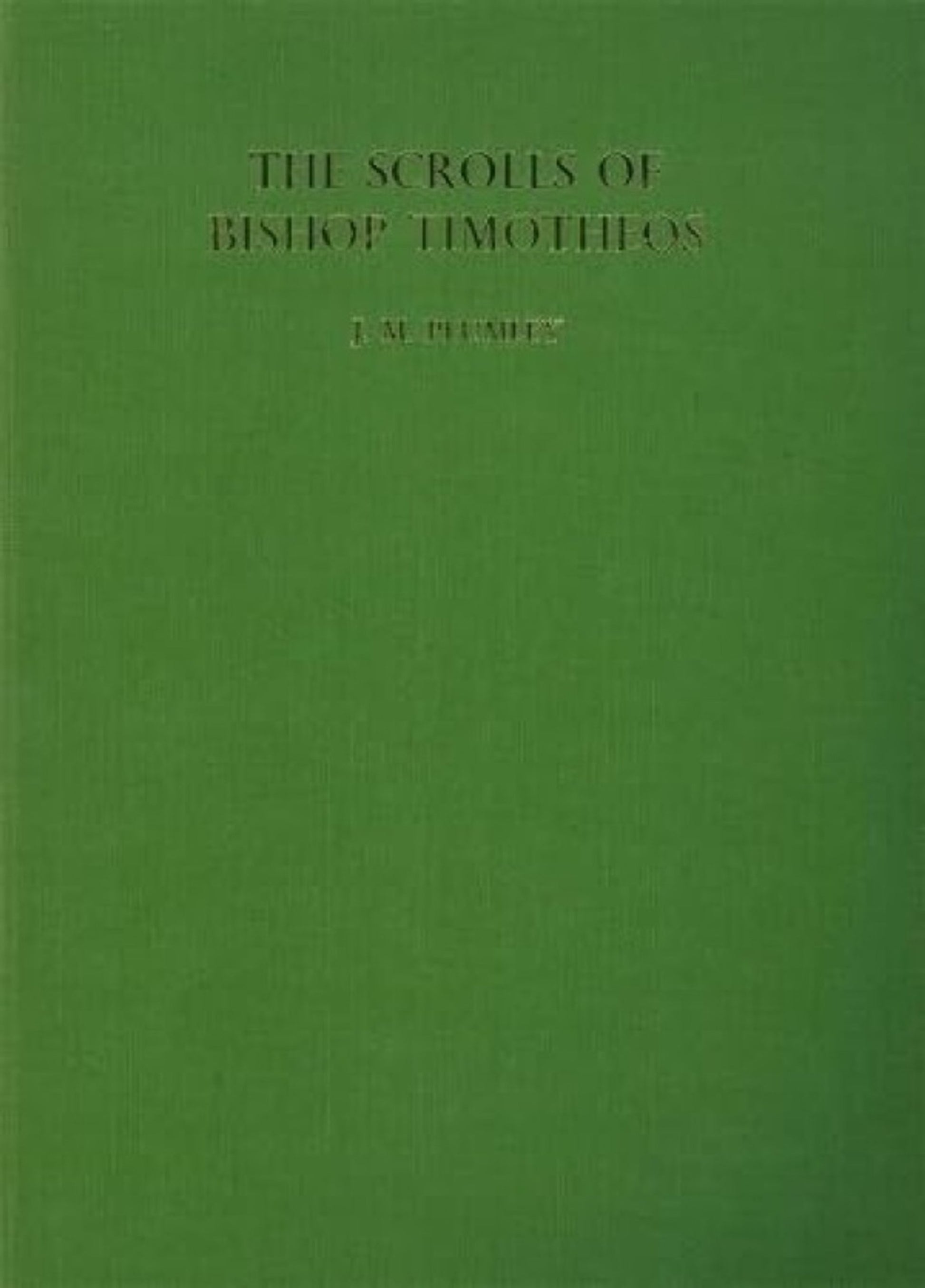The Scrolls of Bishop Timotheos