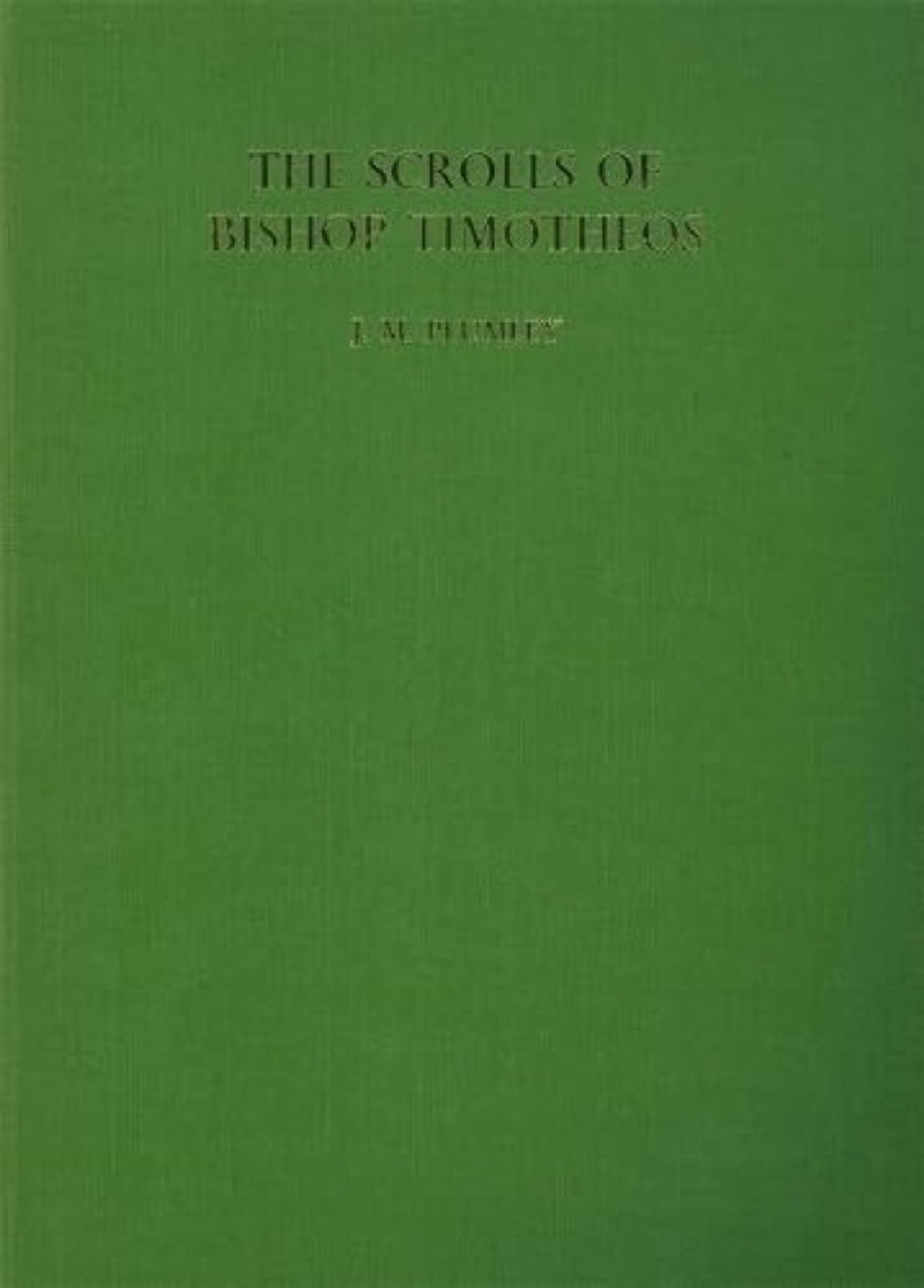 Cover image for The Scrolls of Bishop Timotheos ISBN 9780856980442