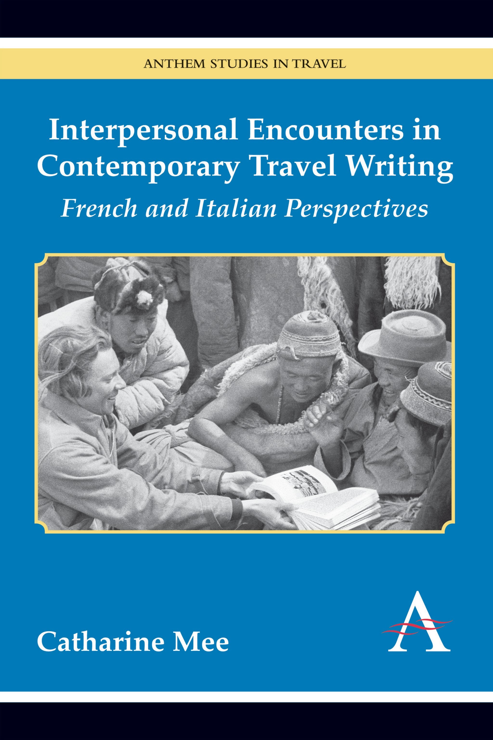 Cover image for Interpersonal Encounters in Contemporary Travel Writing ISBN 9781783080403