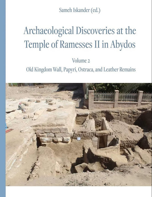 Archaeological Discoveries at the Temple of Ramesses II in Abydos