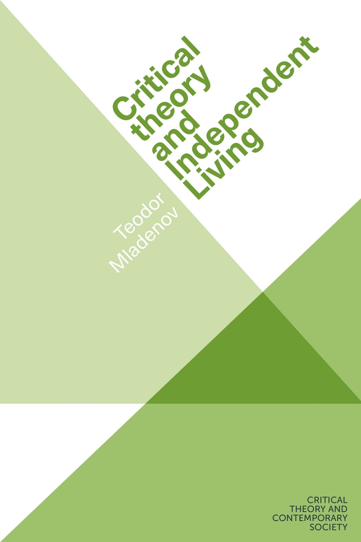 Critical theory and Independent Living