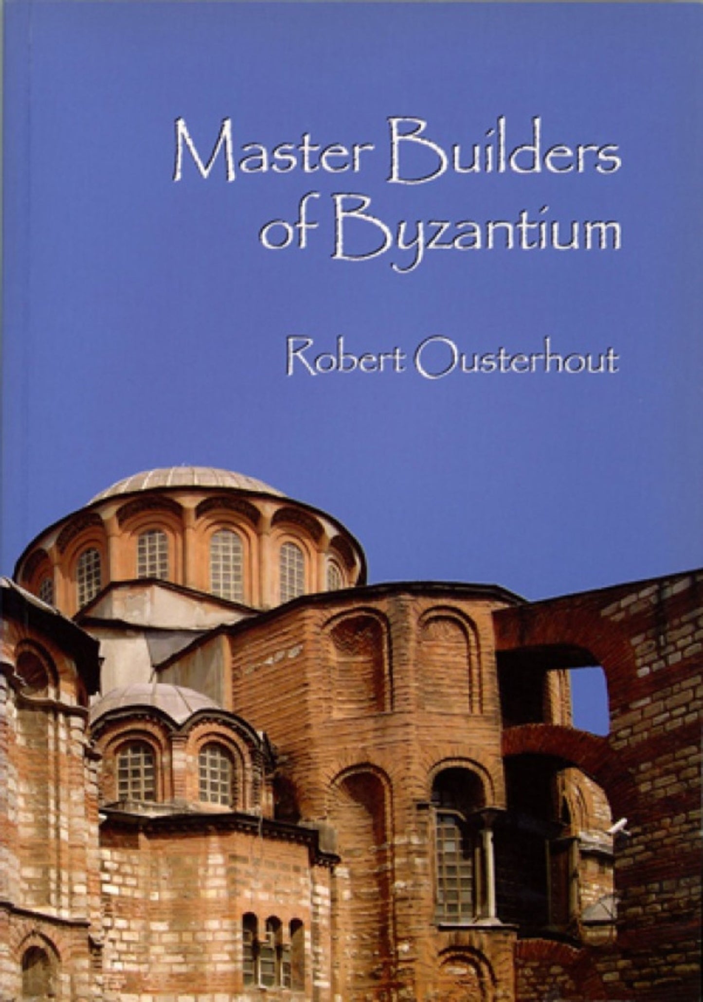 Cover image for Master Builders of Byzantium ISBN 9781934536032