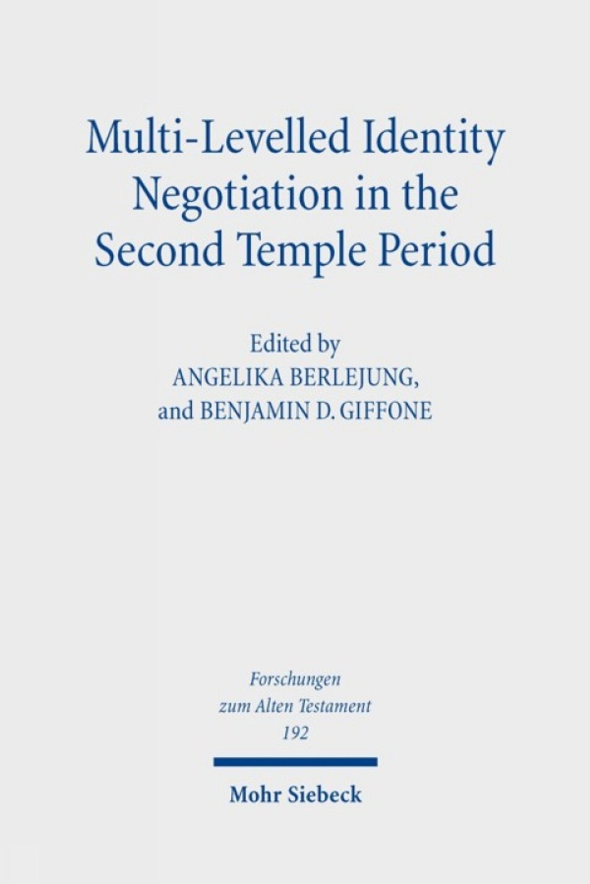 Cover image for Multi-Levelled Identity Negotiation in the Second Temple Period ISBN 9783162001191