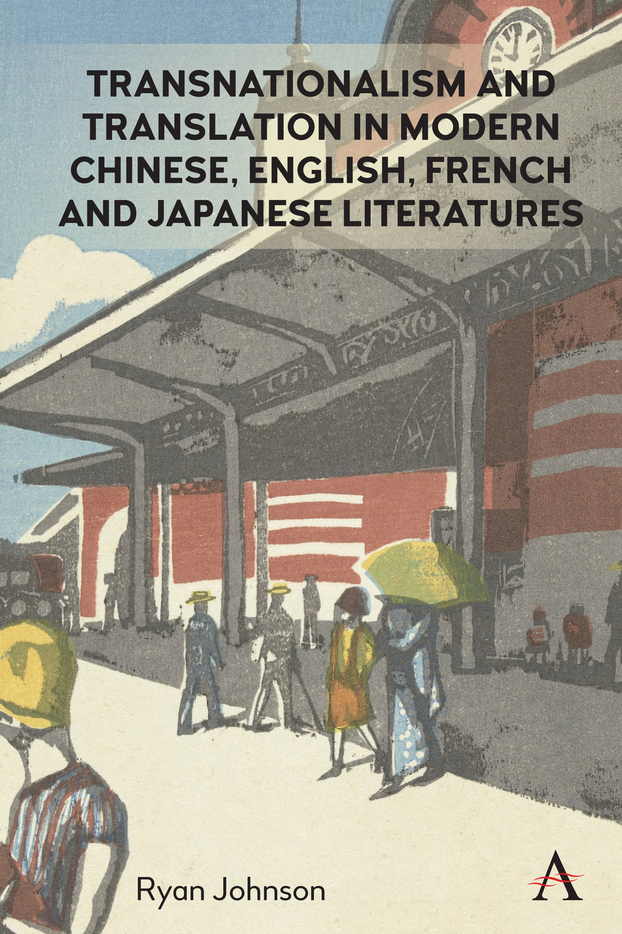 Cover image for Transnationalism and Translation in Modern Chinese, English, French and Japanese Literatures ISBN 9781785274367
