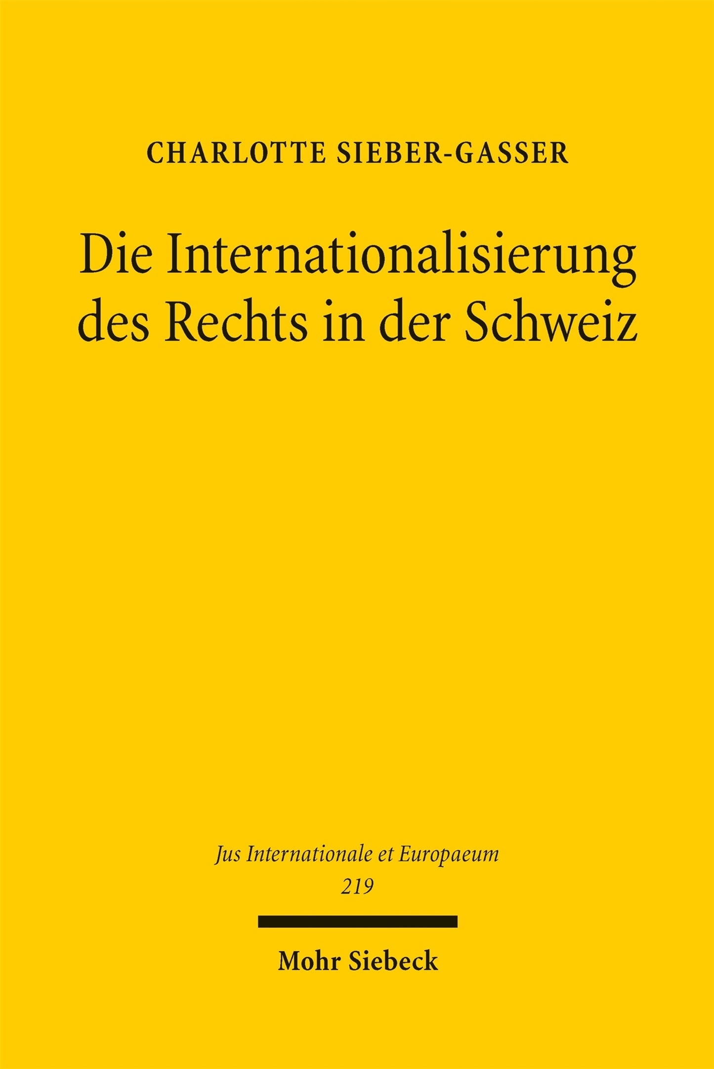 Cover image for Die Internationalisierung des Rechts in der Schweiz ISBN 9783162000958