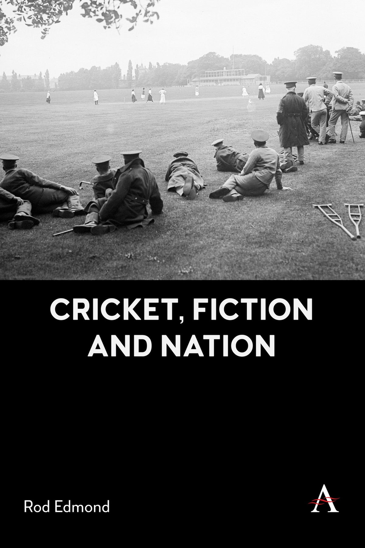 Cover image for Cricket, Fiction and Nation ISBN 9781839996474