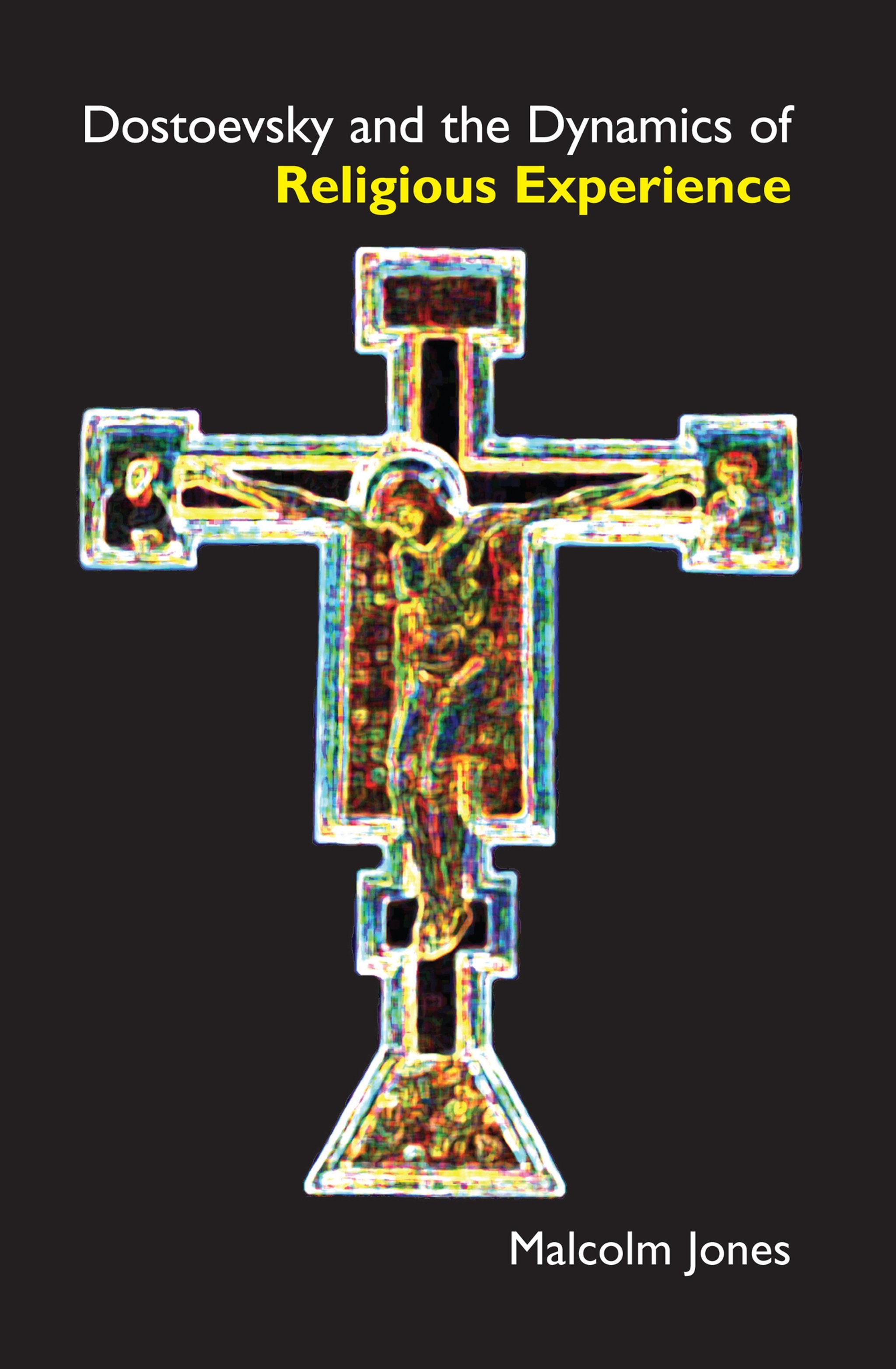 Cover image for Dostoevsky and the Dynamics of Religious Experience ISBN 9780857287168