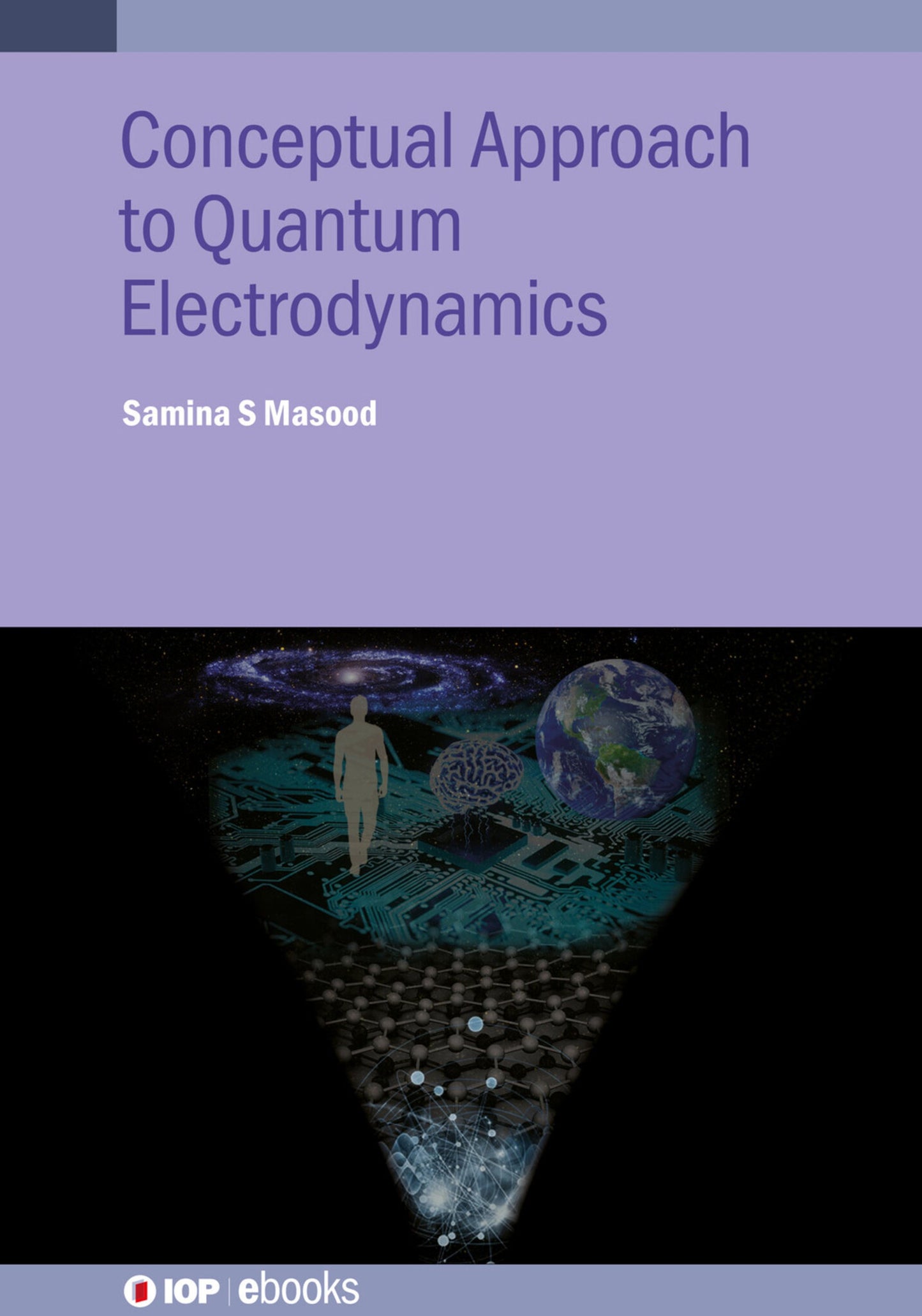 Cover image for Conceptual Approach to Quantum Electrodynamics and Applications ISBN 9780750360548