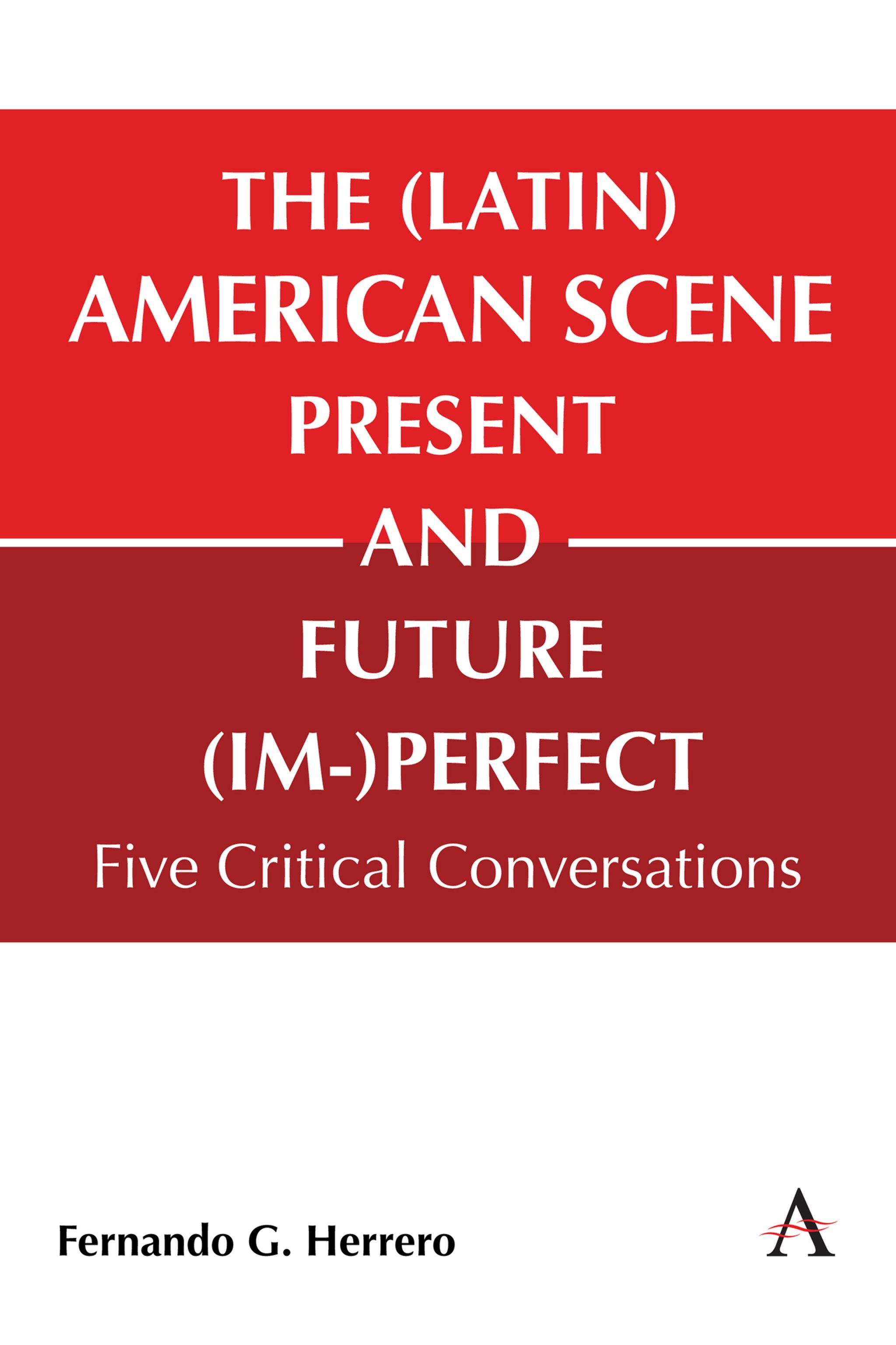Cover image for The (Latin) American Scene, Present and Future (Im-)Perfect ISBN 9781839991639