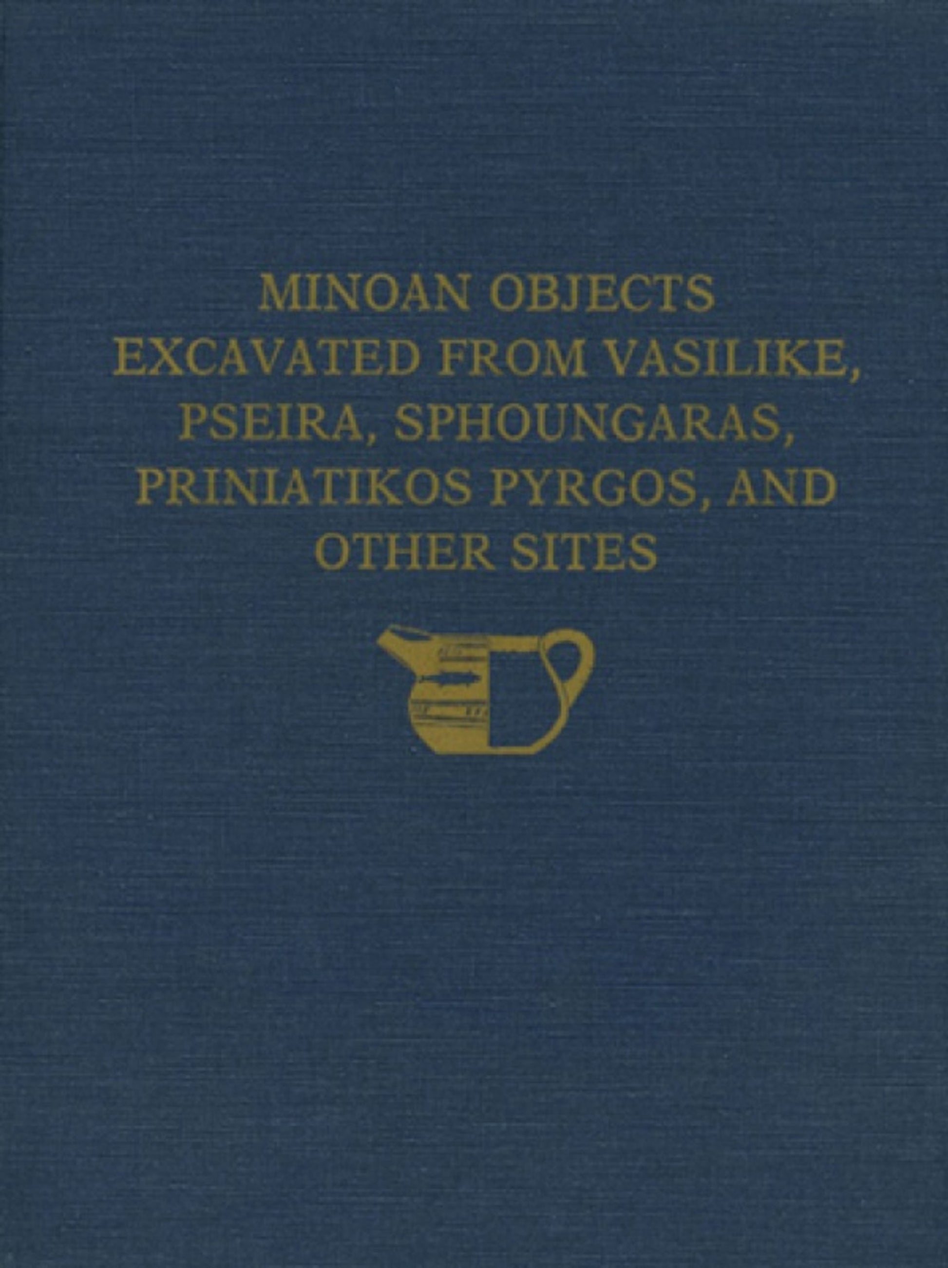 The Cretan Collection in the University Museum, University of Pennsylvania I