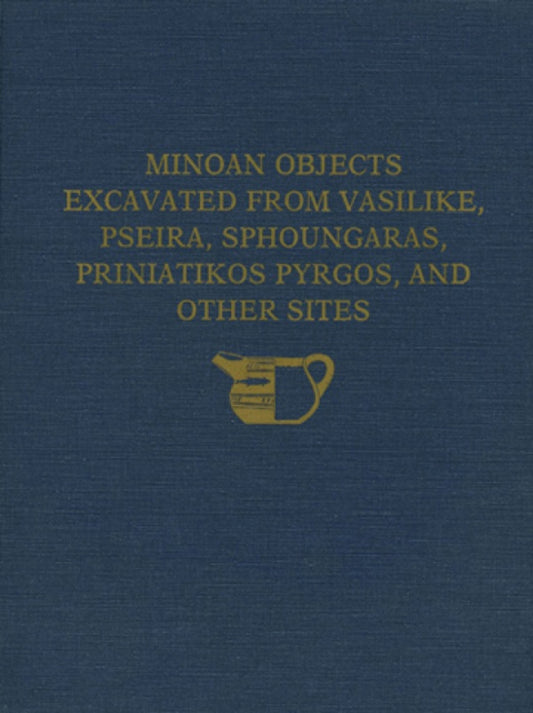 The Cretan Collection in the University Museum, University of Pennsylvania I
