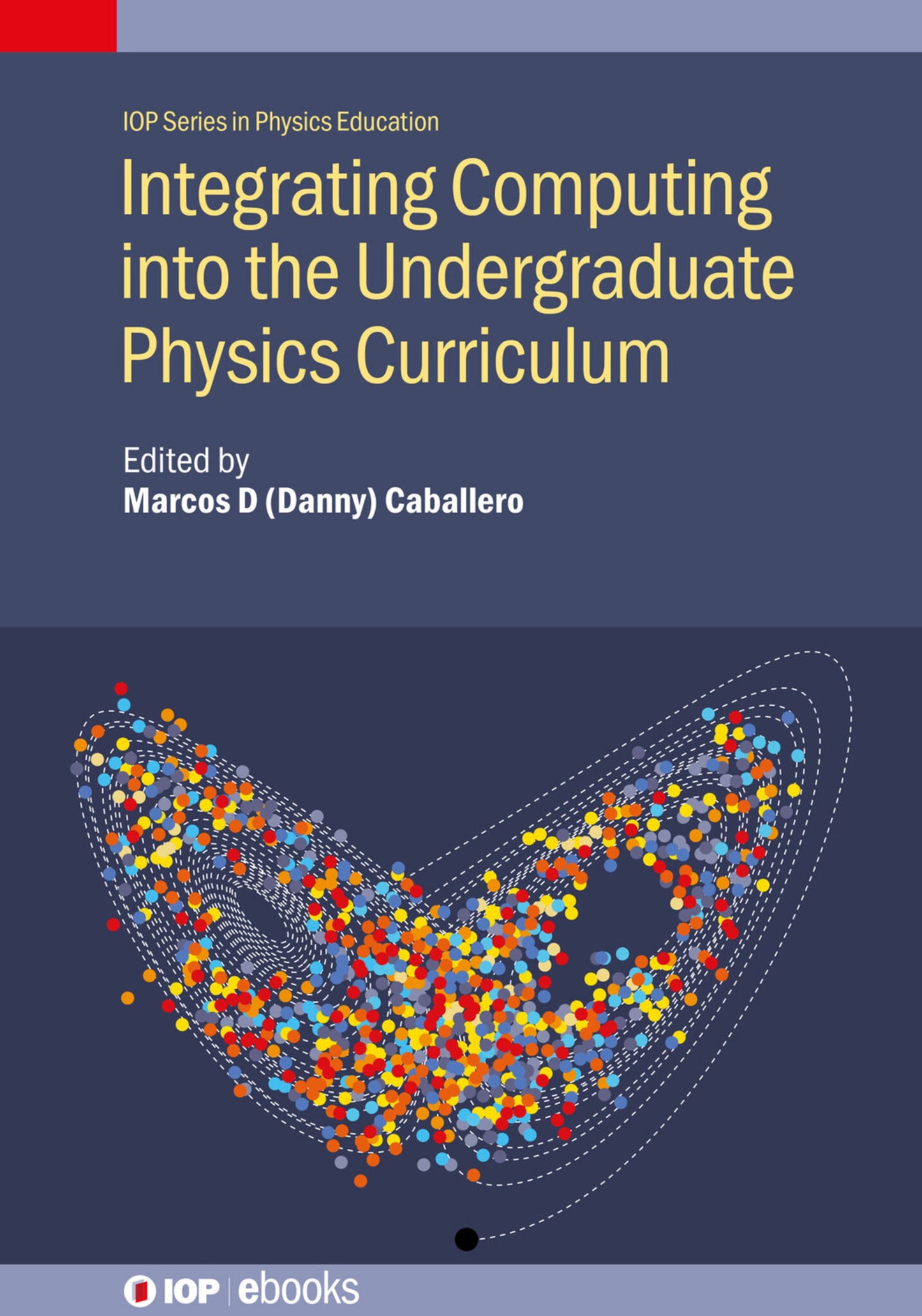 Cover image for Integrating Computing into the Undergraduate Physics Curriculum ISBN 9780750353731