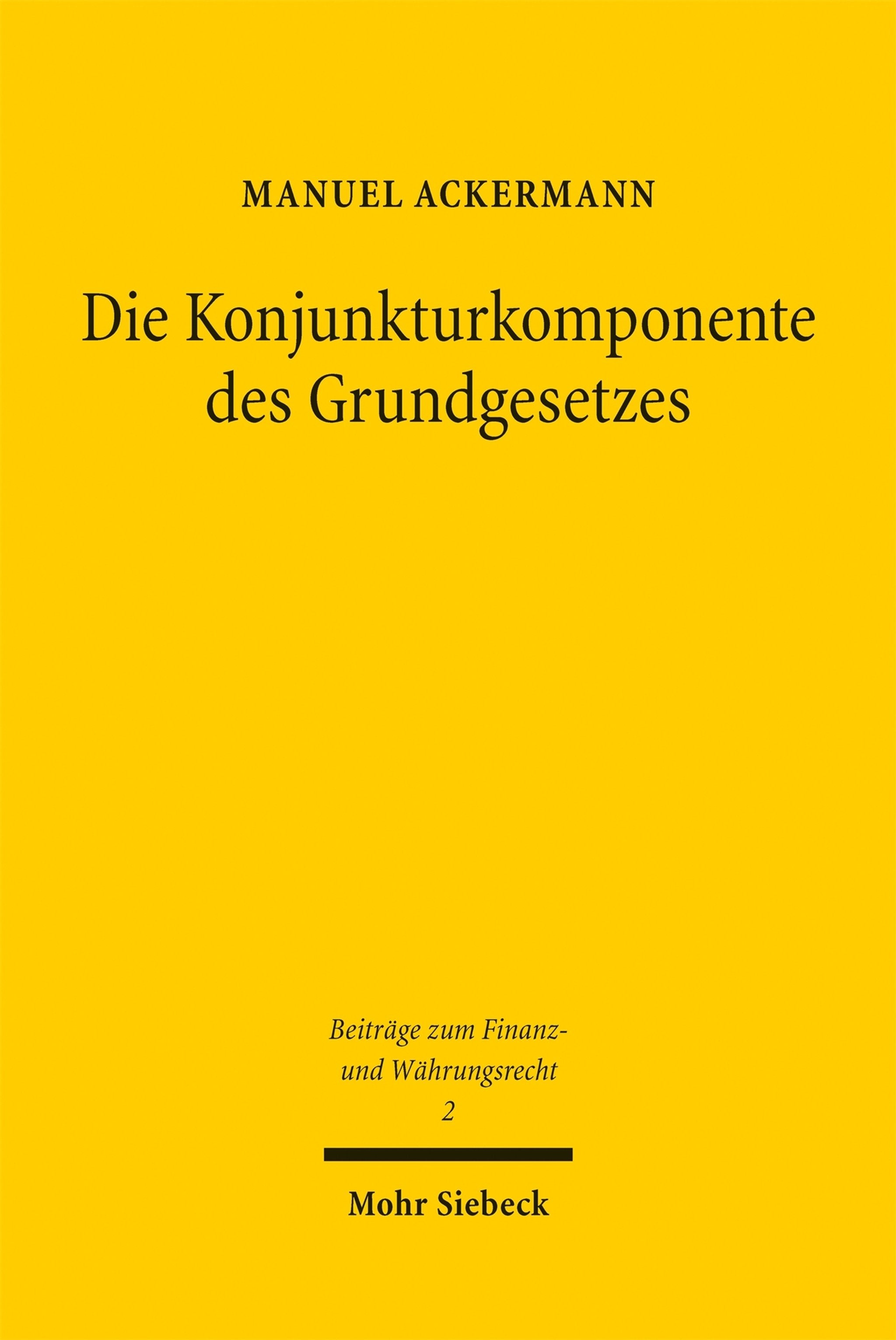 Cover image for Die Konjunkturkomponente des Grundgesetzes ISBN 9783162003041