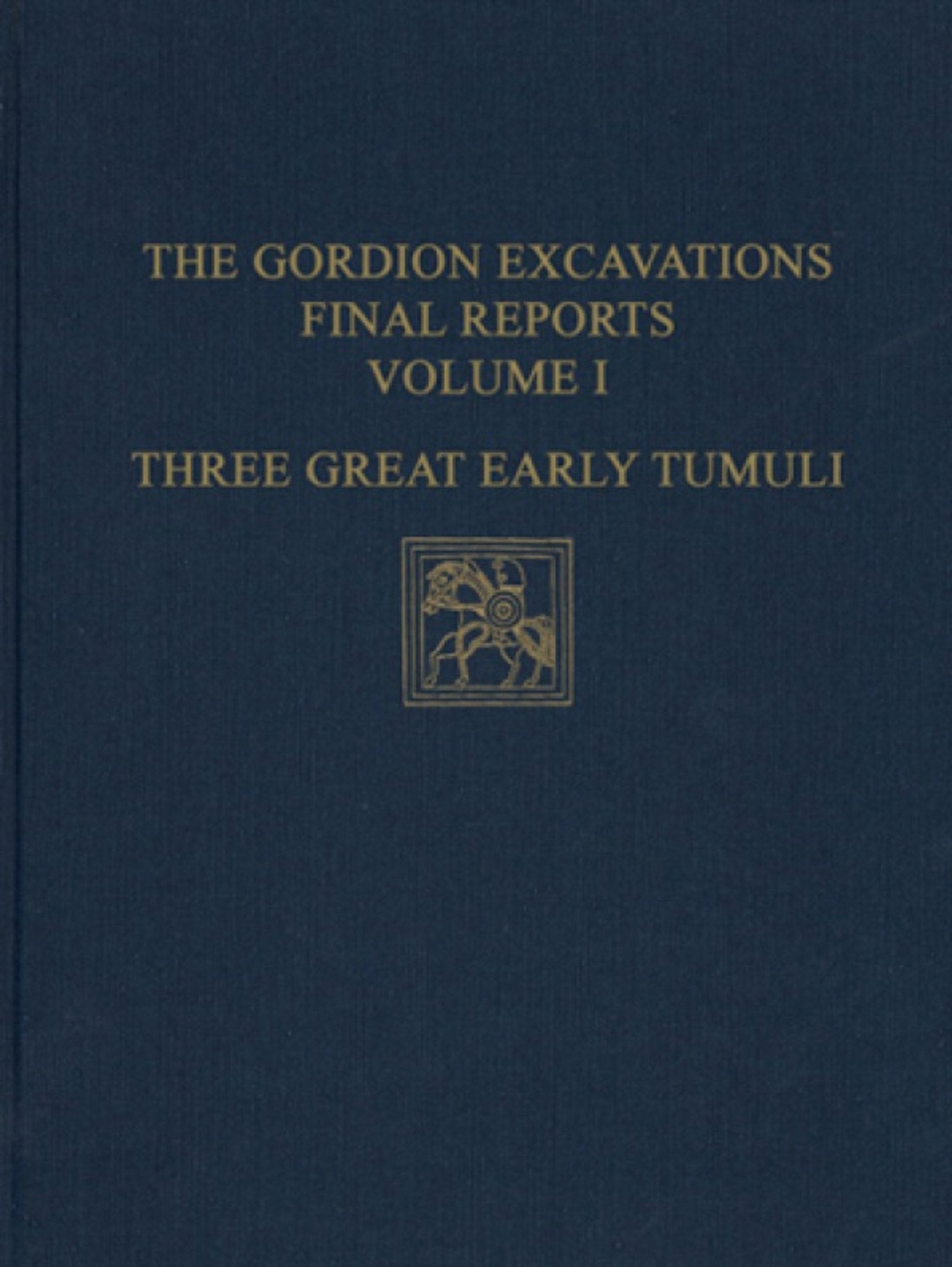 Cover image for The Gordion Excavations Final Reports, Volume I ISBN 9780934718394