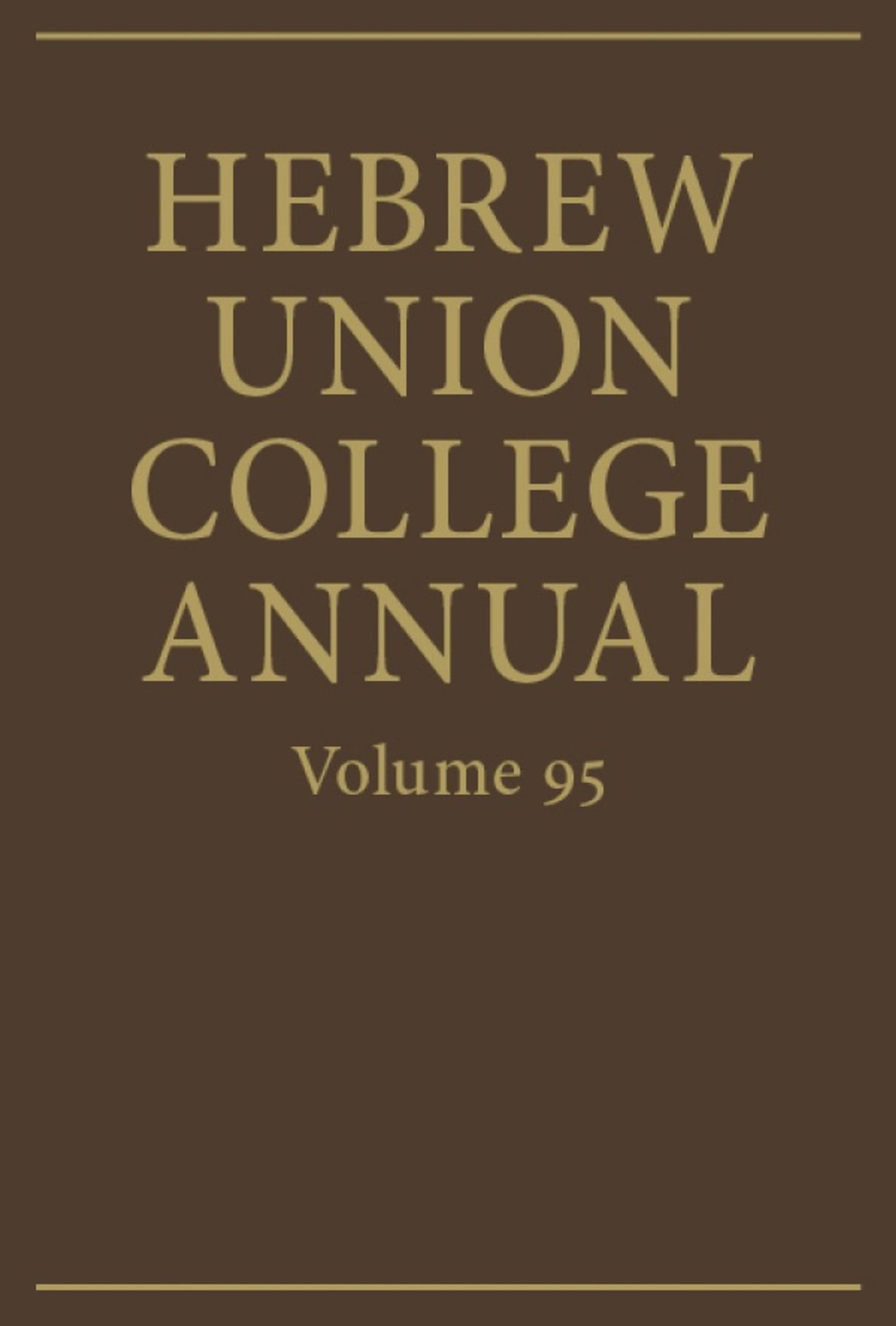 Hebrew Union College Annual Volume 95