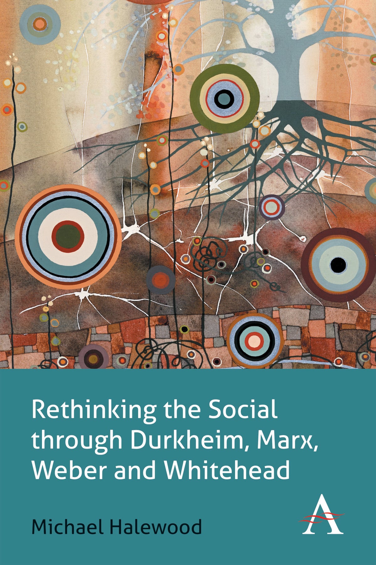 Cover image for Rethinking the Social through Durkheim, Marx, Weber and Whitehead ISBN 9781783083701