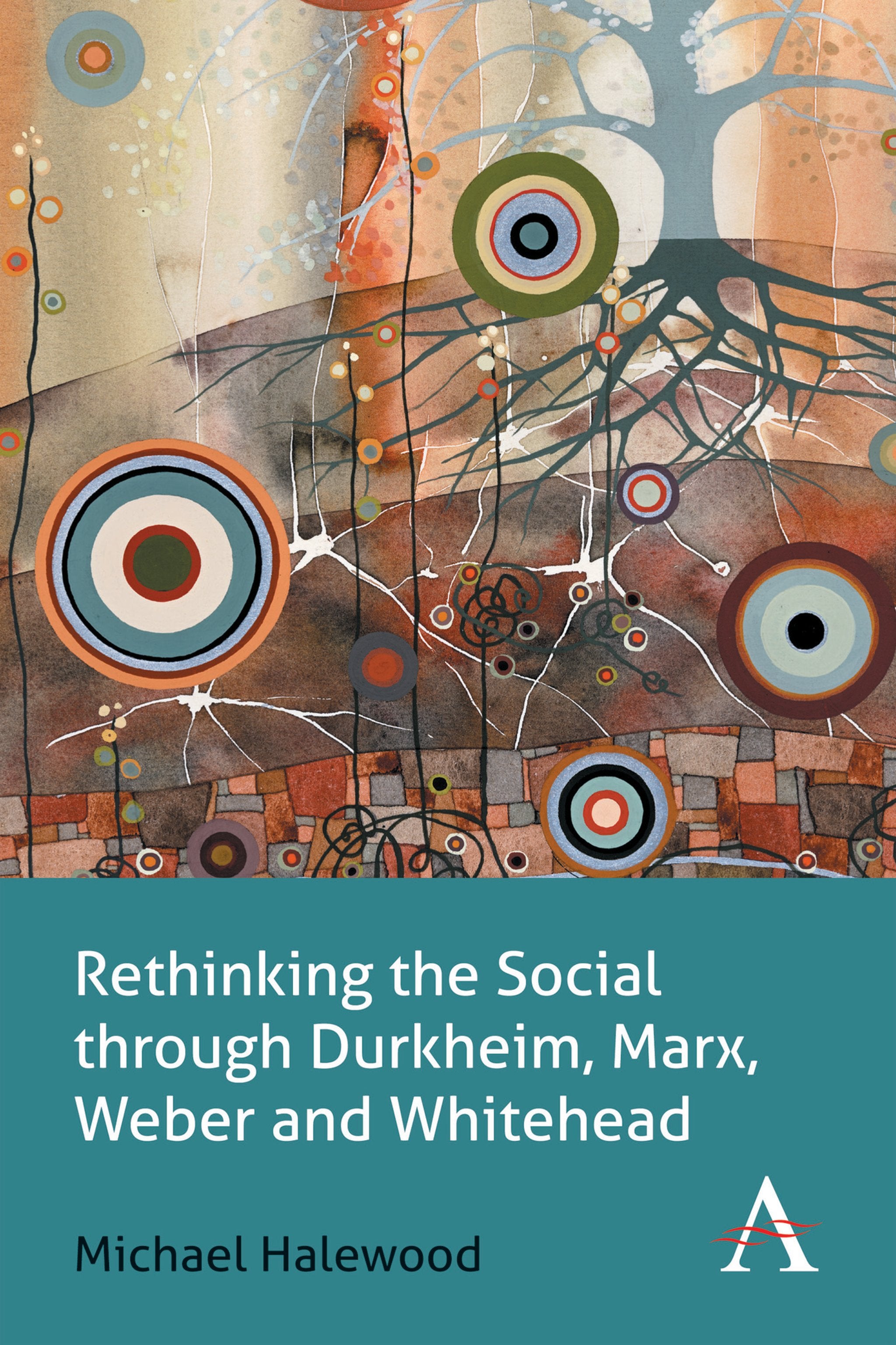 Cover image for Rethinking the Social through Durkheim, Marx, Weber and Whitehead ISBN 9781783083701