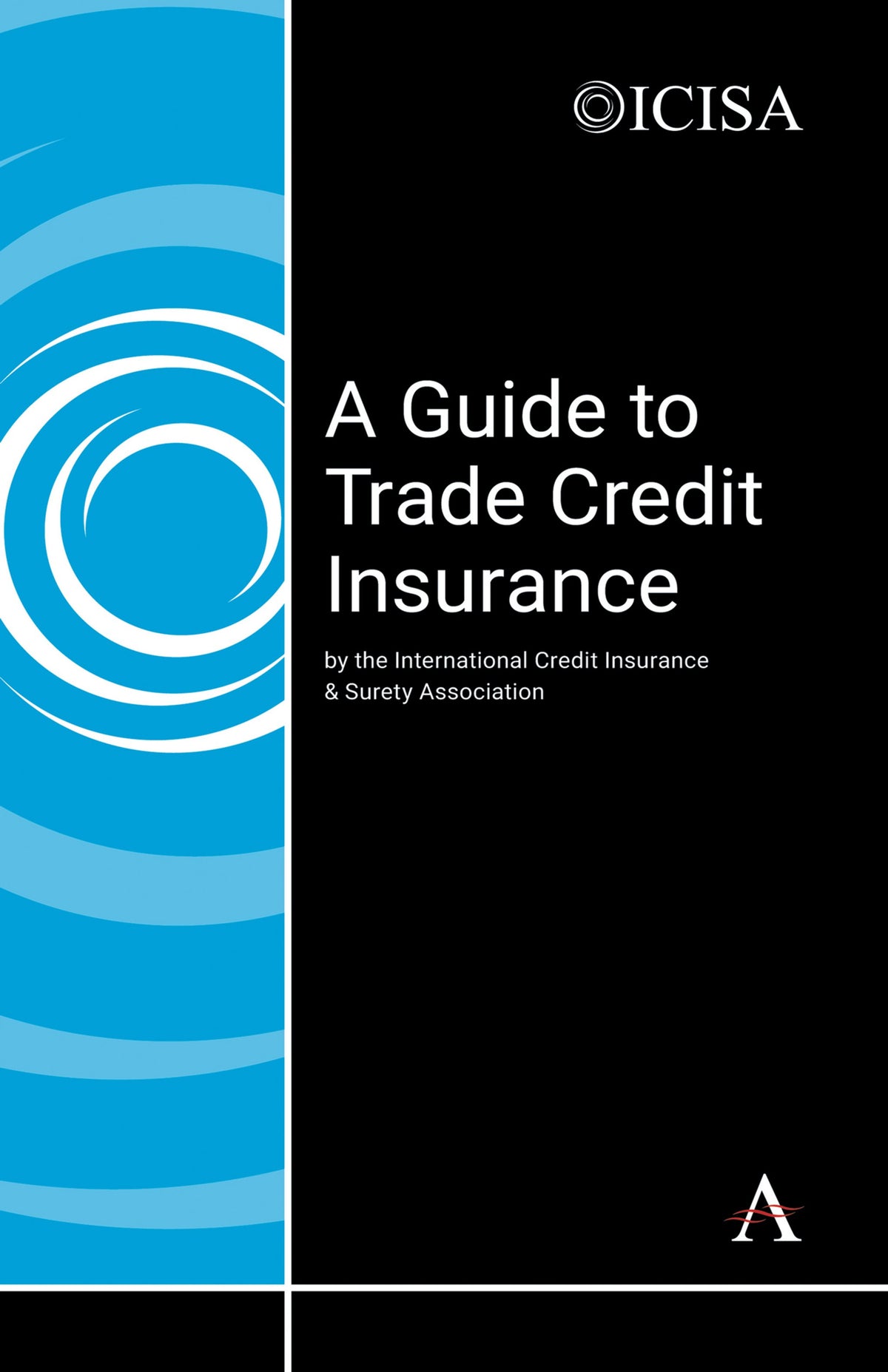 Cover image for A Guide to Trade Credit Insurance ISBN 9781783084845